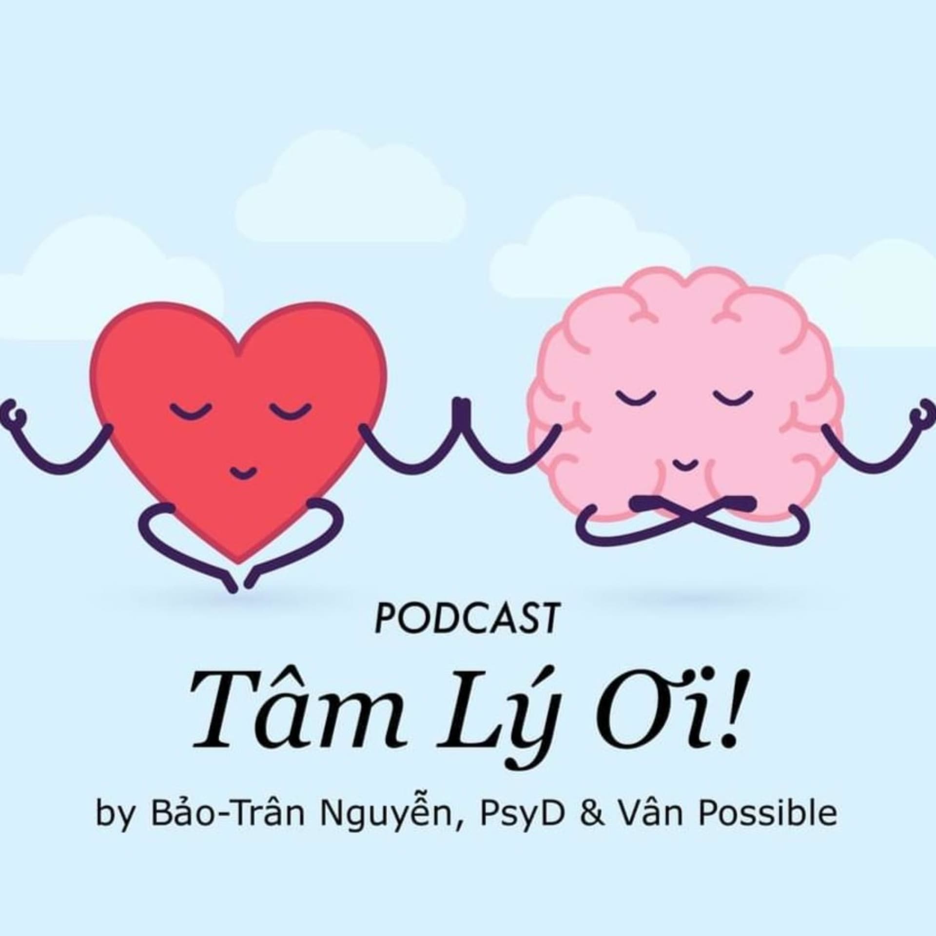 Tâm Lý Ơi (Dear Mind) - Podcasts