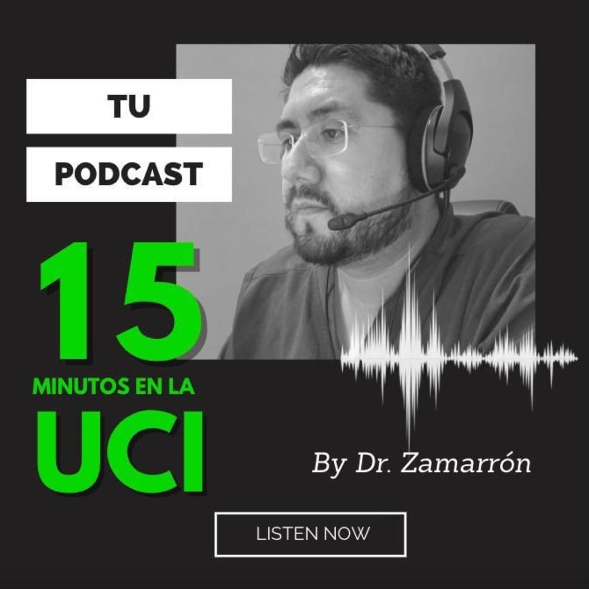 15 minutos en la UCI By Dr. Zamarrón - Podcasts