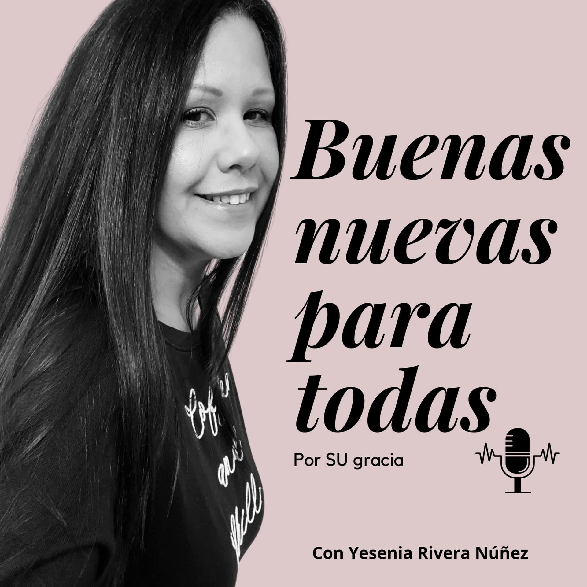 Buenas Nuevas para todas - Podcasts