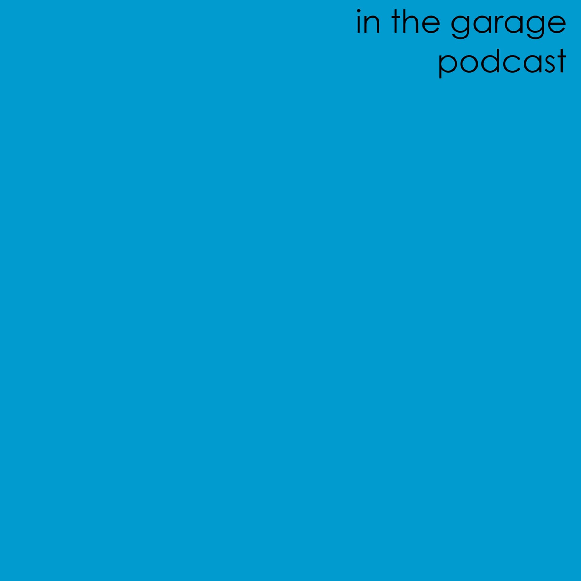 In the Garage Podcast - Podcasts