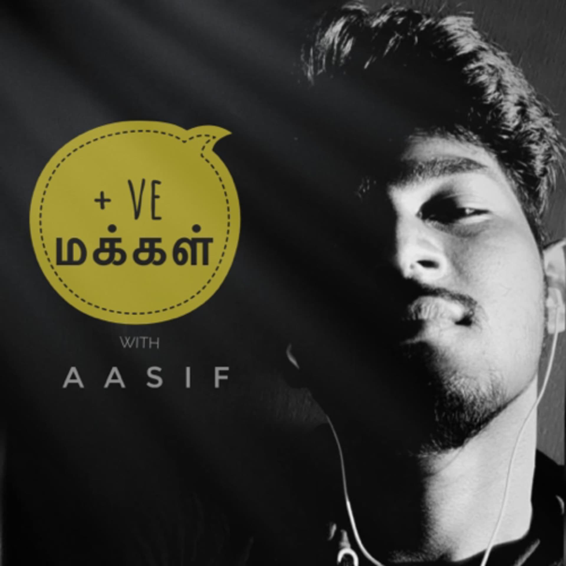 Positive Makkal with Aasif - Tamil Podcast - Podcasts