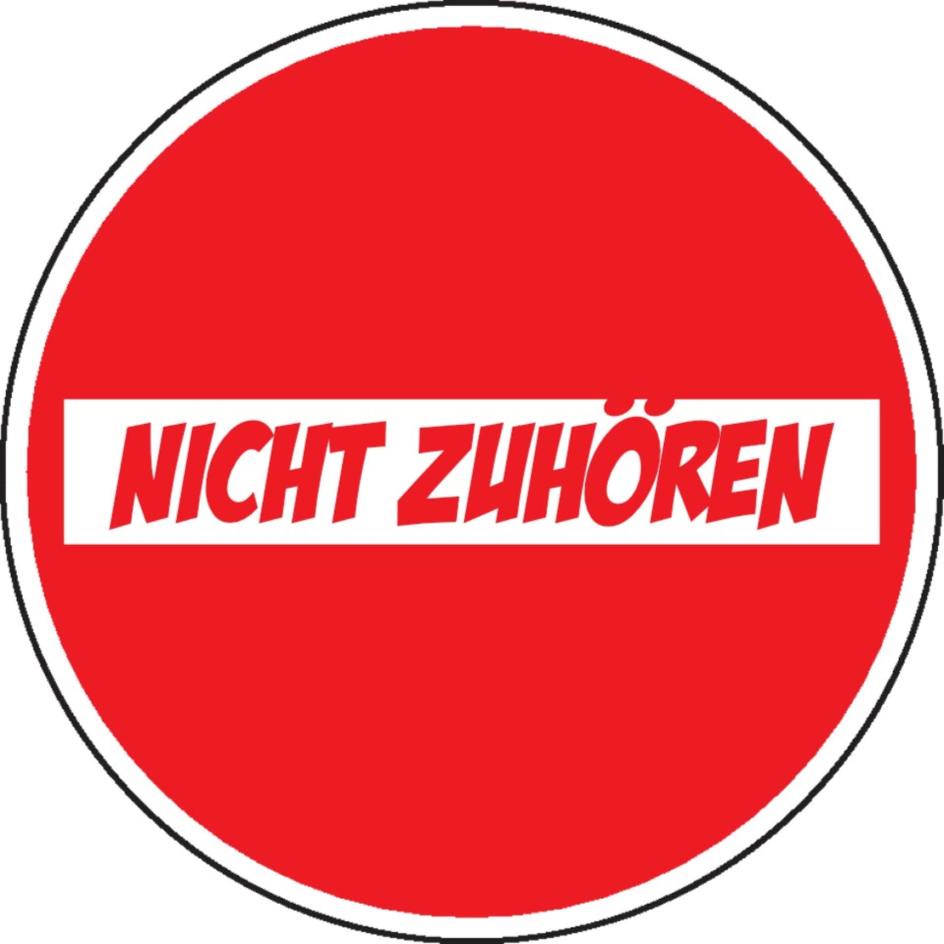 NICHT ZUHÖREN - Podcasts