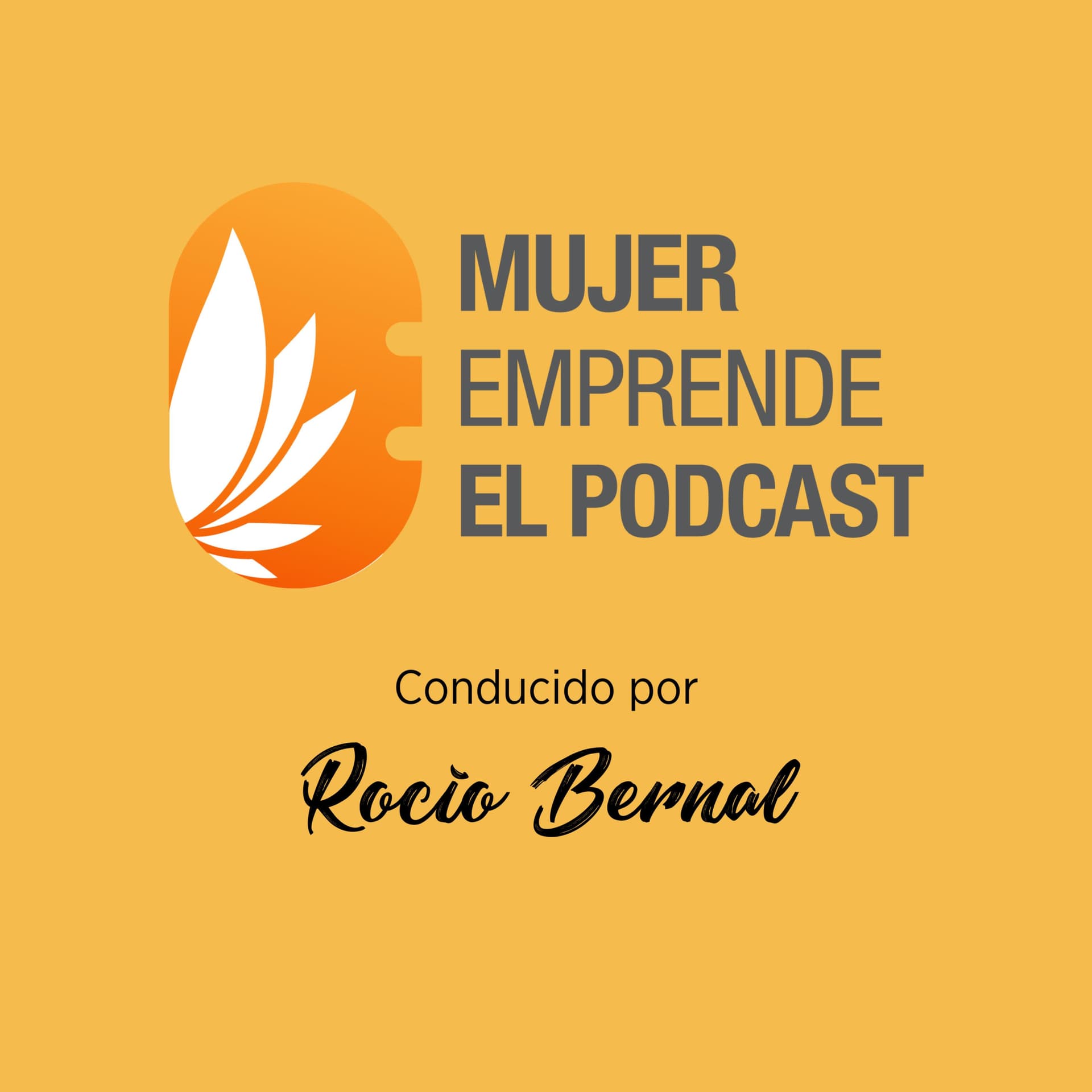Mujer Emprende - El Podcast - Podcasts