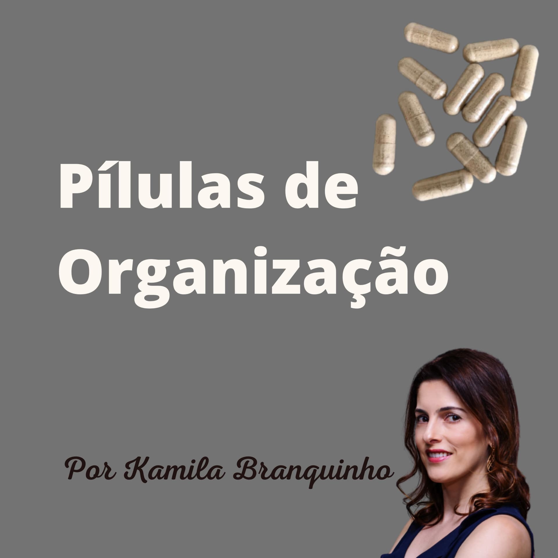 Pílulas de Organização - Podcasts