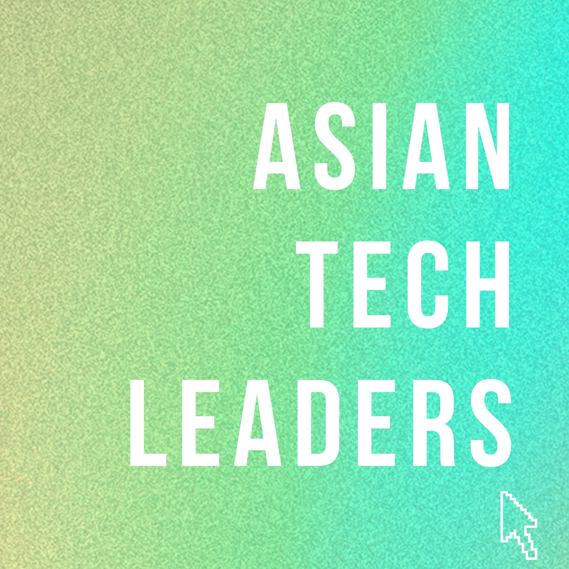 Asian Tech Leaders - Podcasts