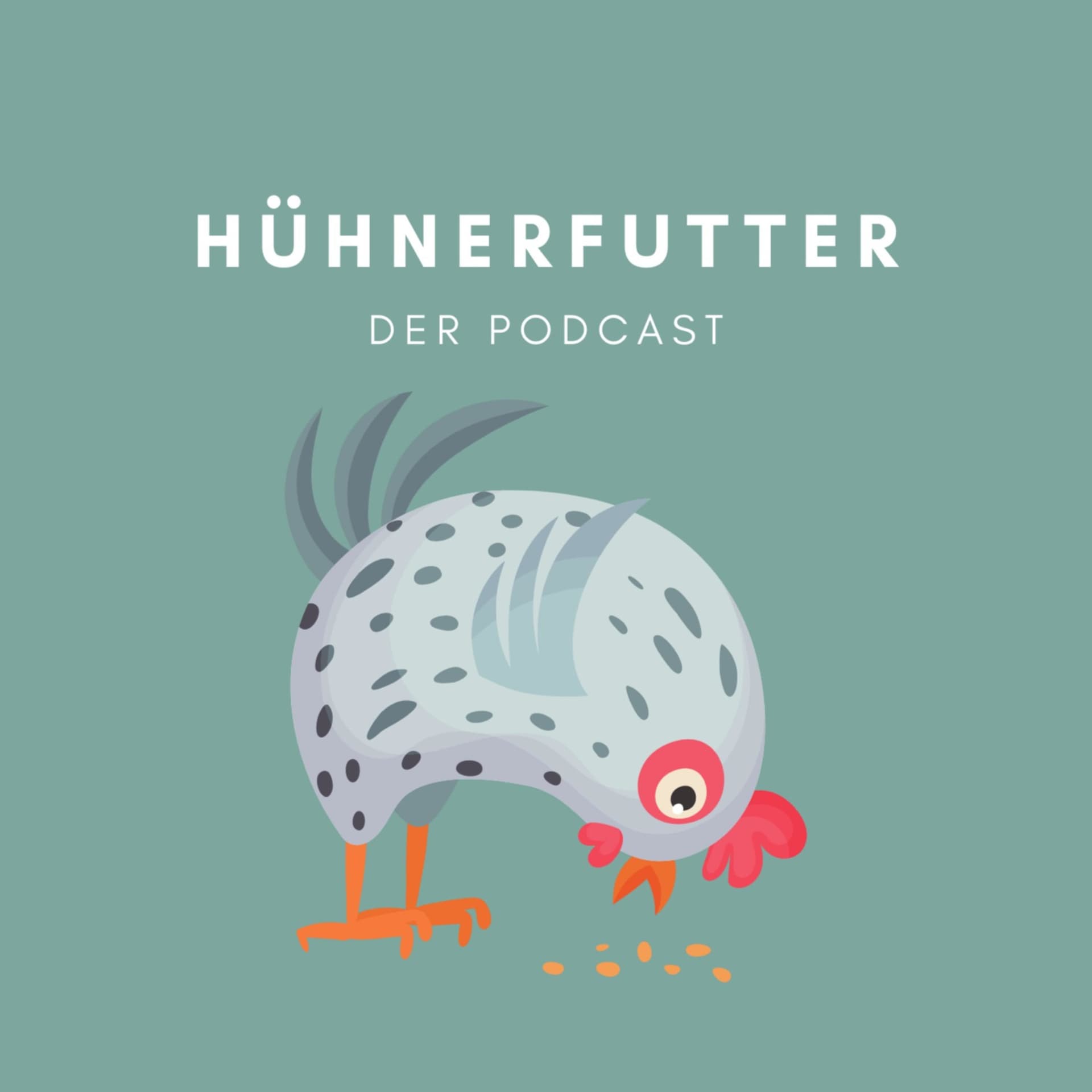Hühnerfutter - Der Podcast - Podcasts