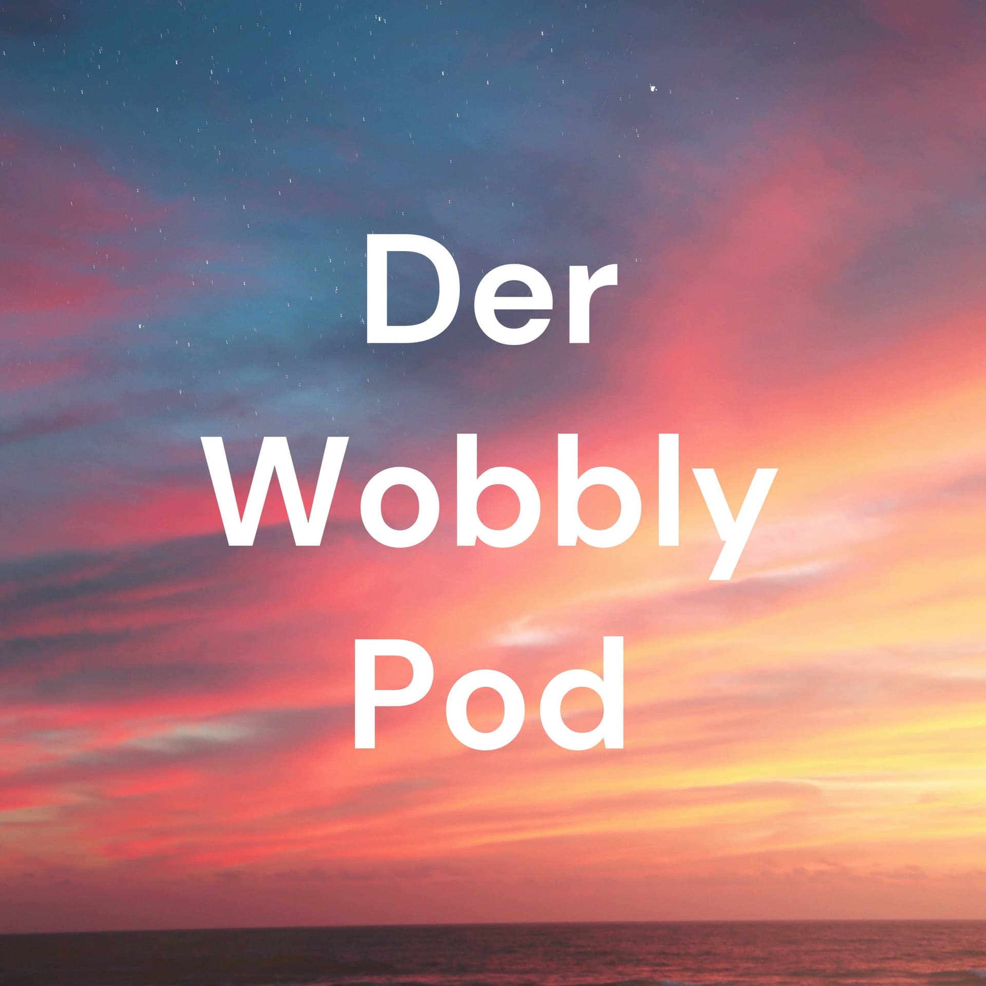 Der Wobbly Pod - Podcasts