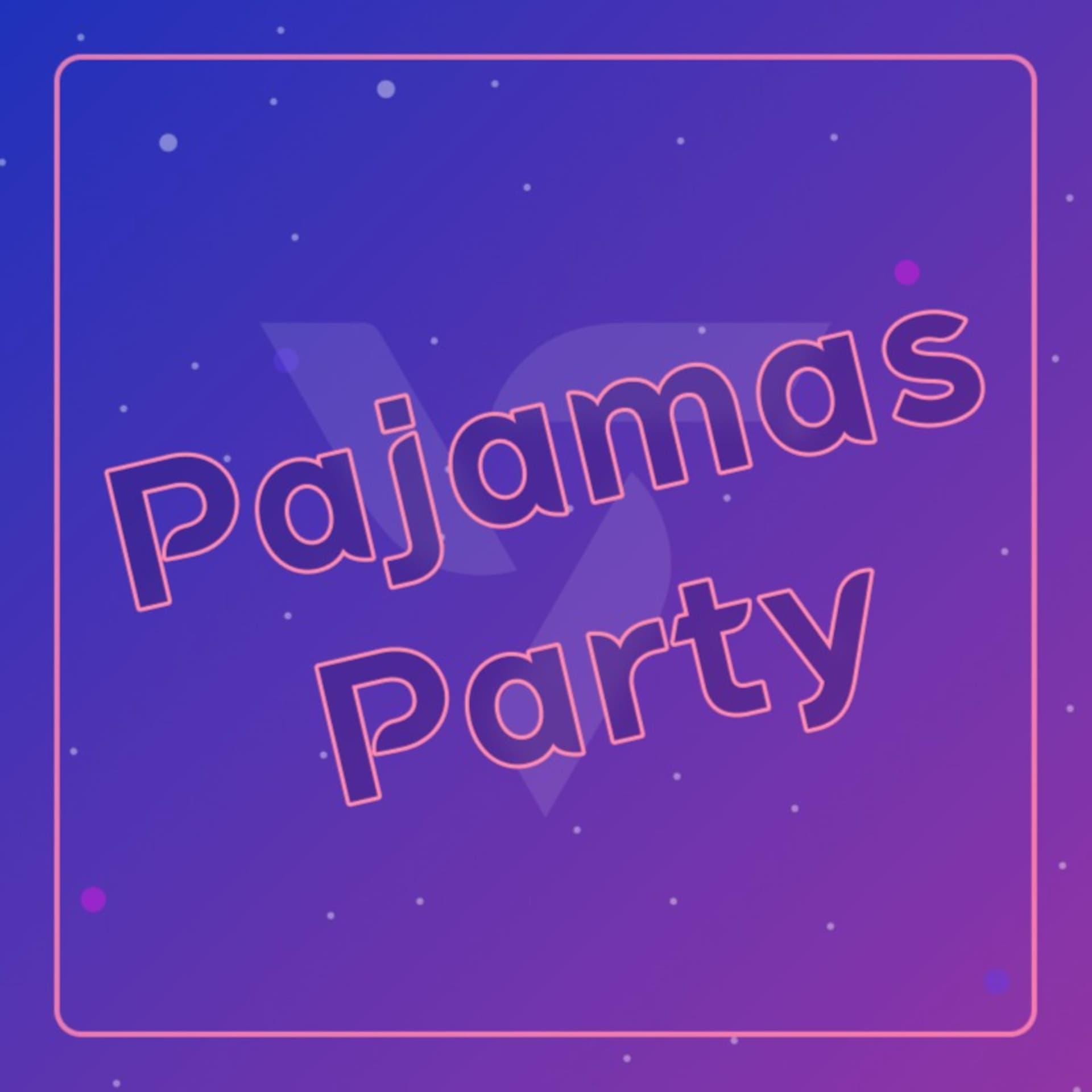 パジャマパーティー!! - Podcasts