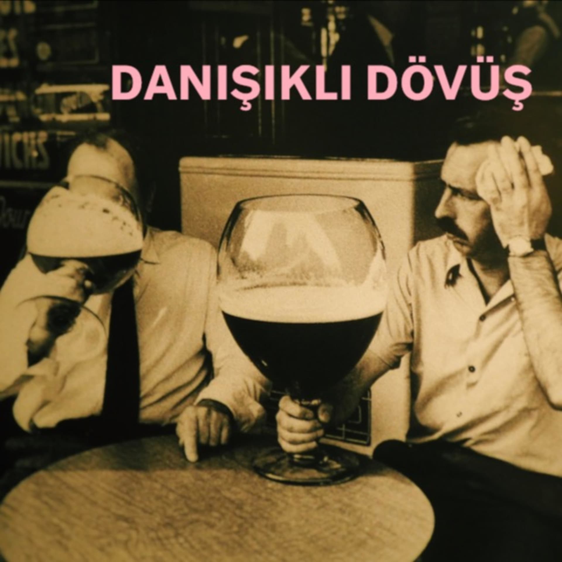 Danışıklı Dövüş - Podcasts