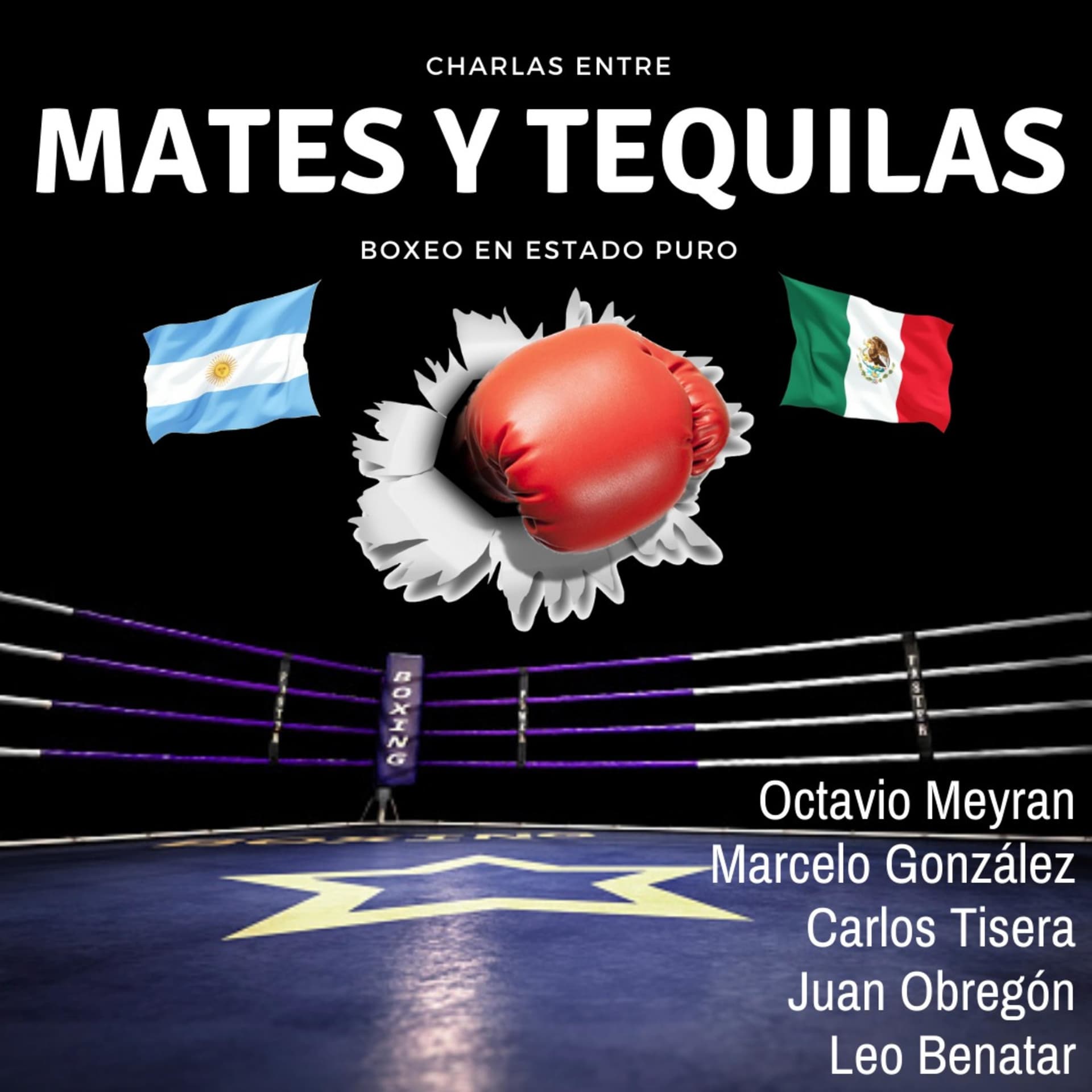 Charlas entre Mates y Tequilas, Boxeo en estado puro - Podcasts