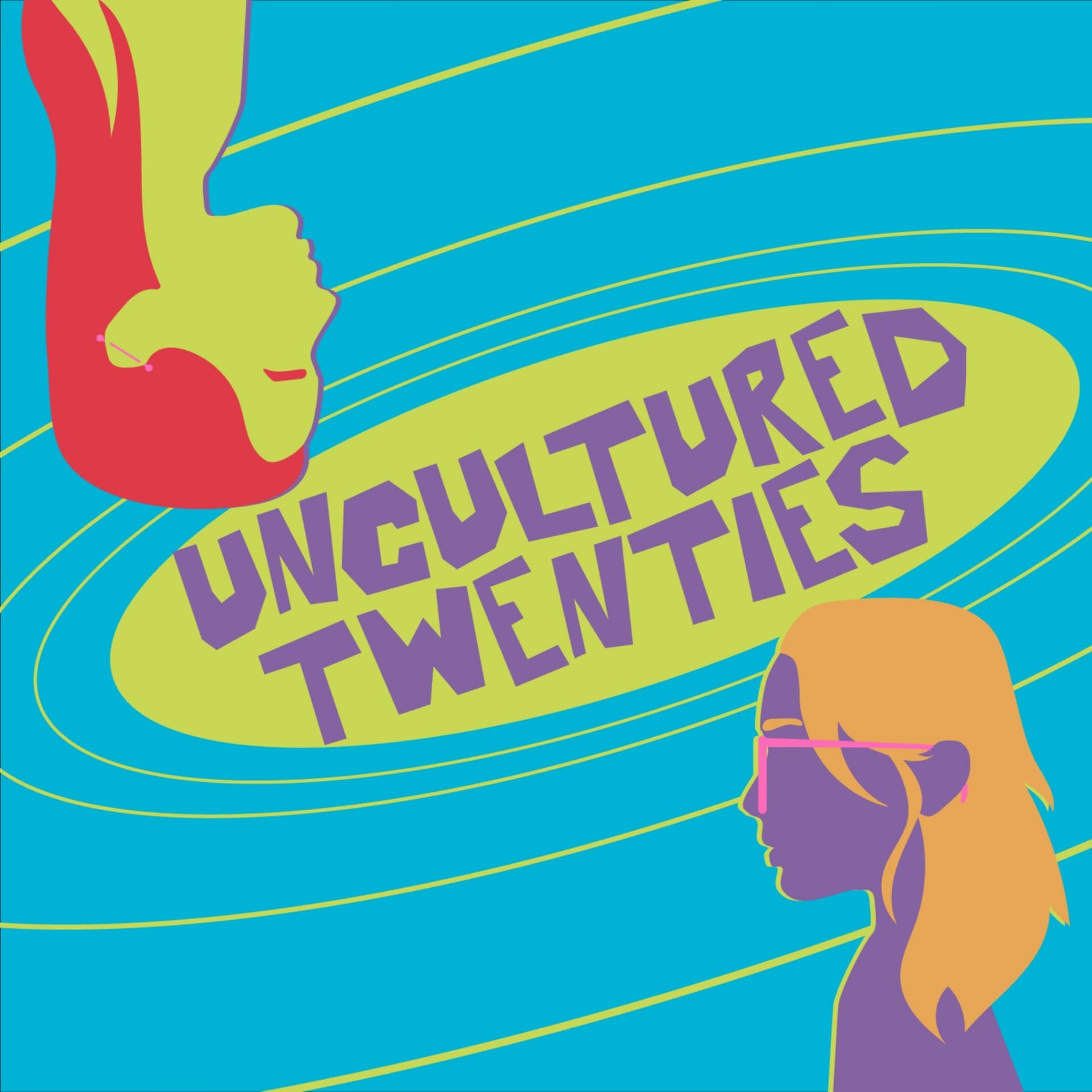 Uncultured Twenties - Podcasts