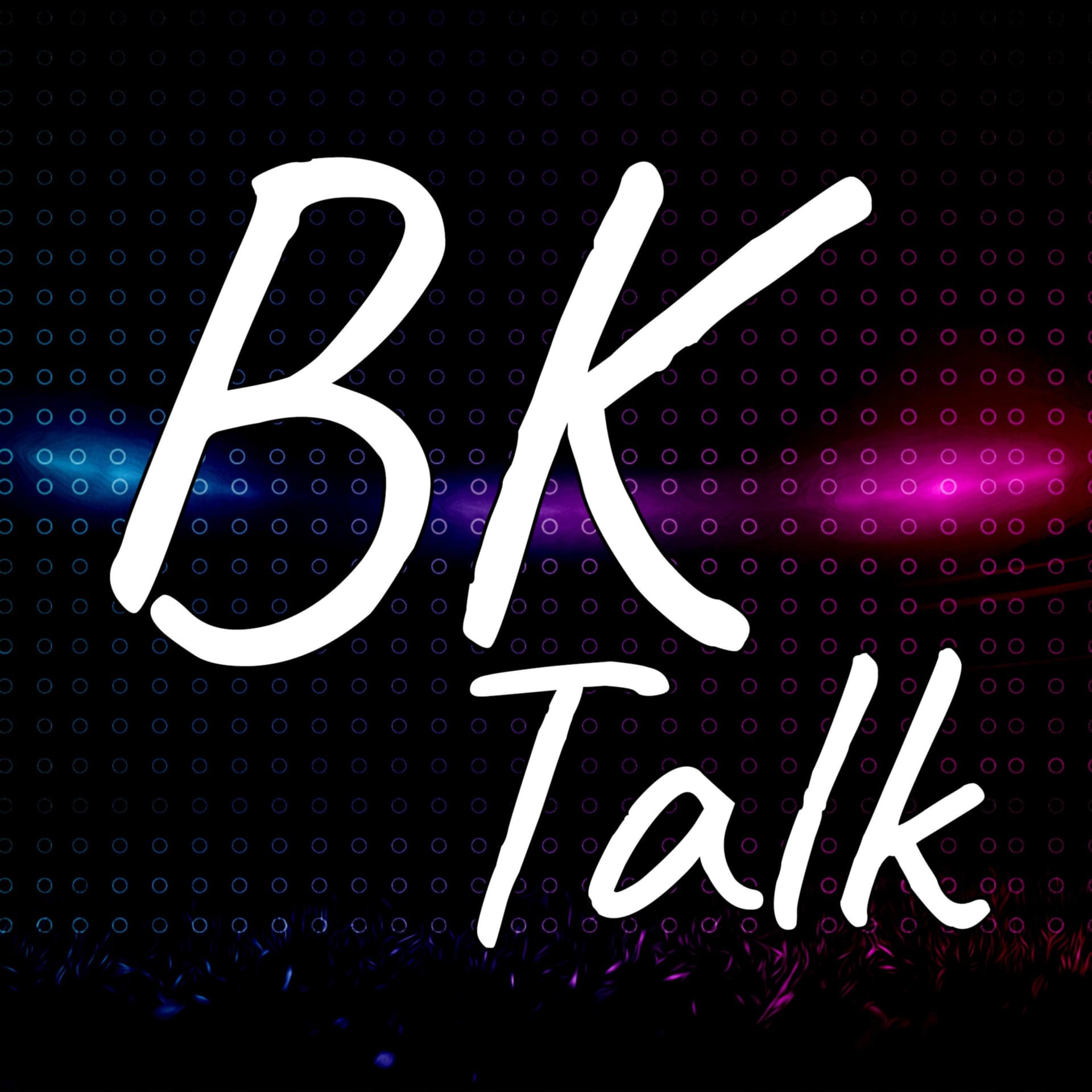 BK Talk - Podcasts