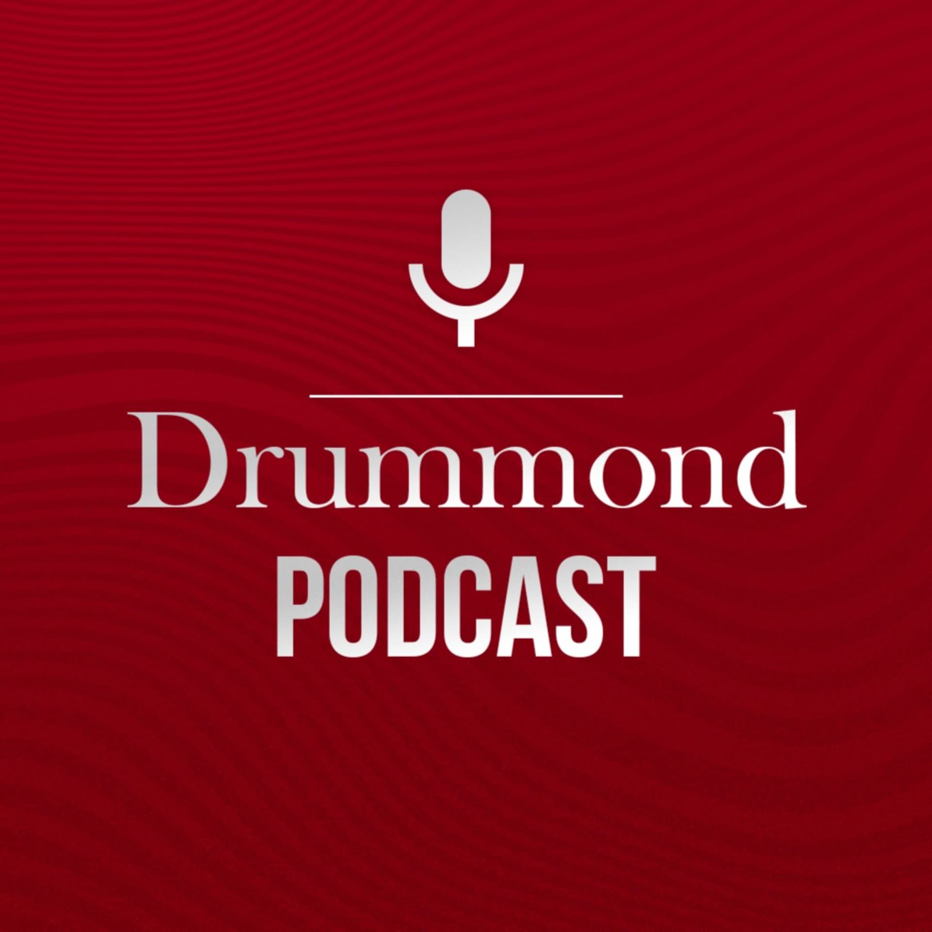 Drummond Podcast - Podcasts