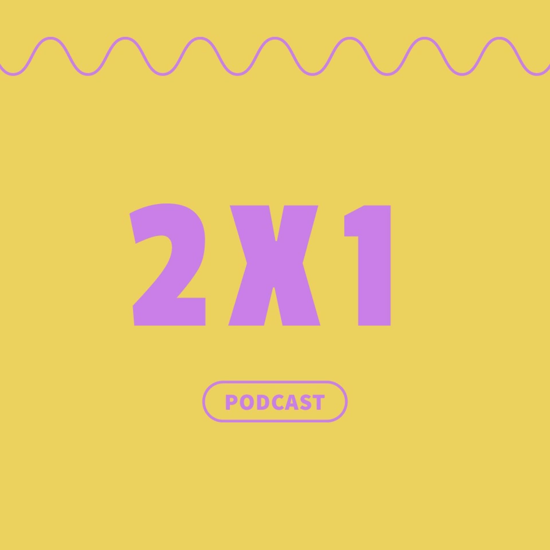 2 x 1 - Podcasts