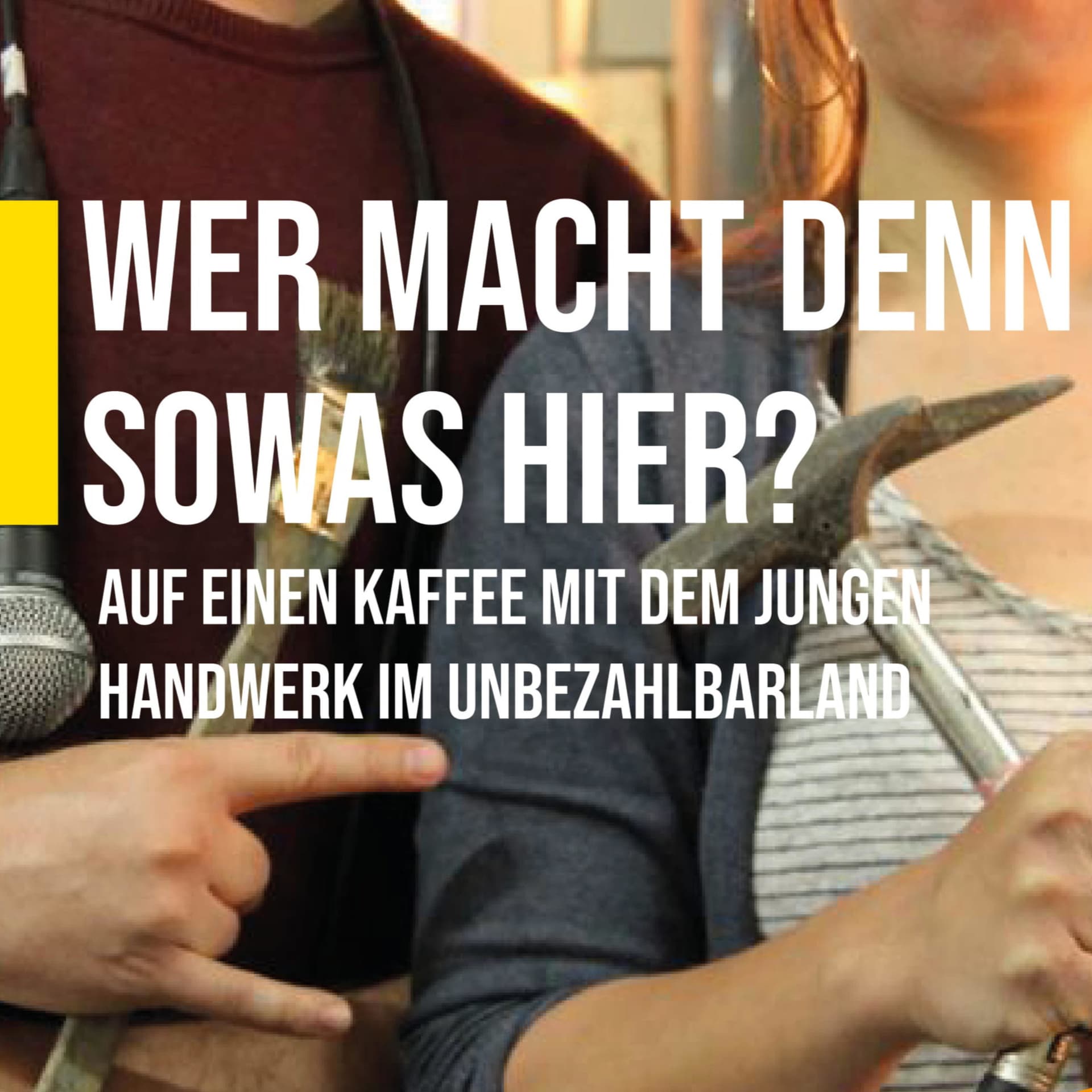 Wer macht denn sowas hier? - Podcasts