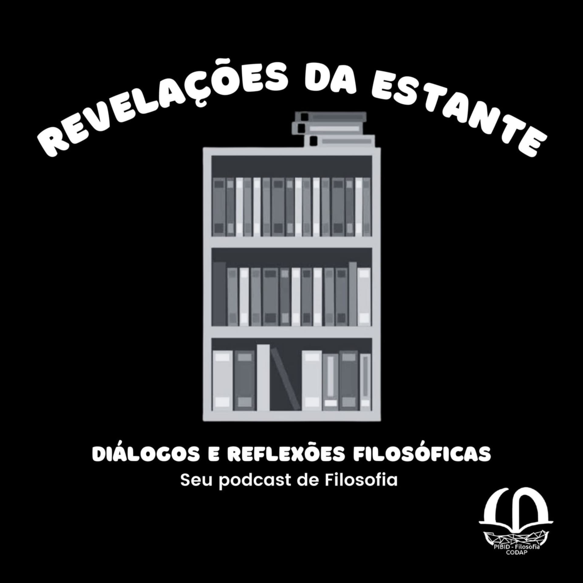 Revelações da Estante: Diálogos e Reflexões Filosóficas