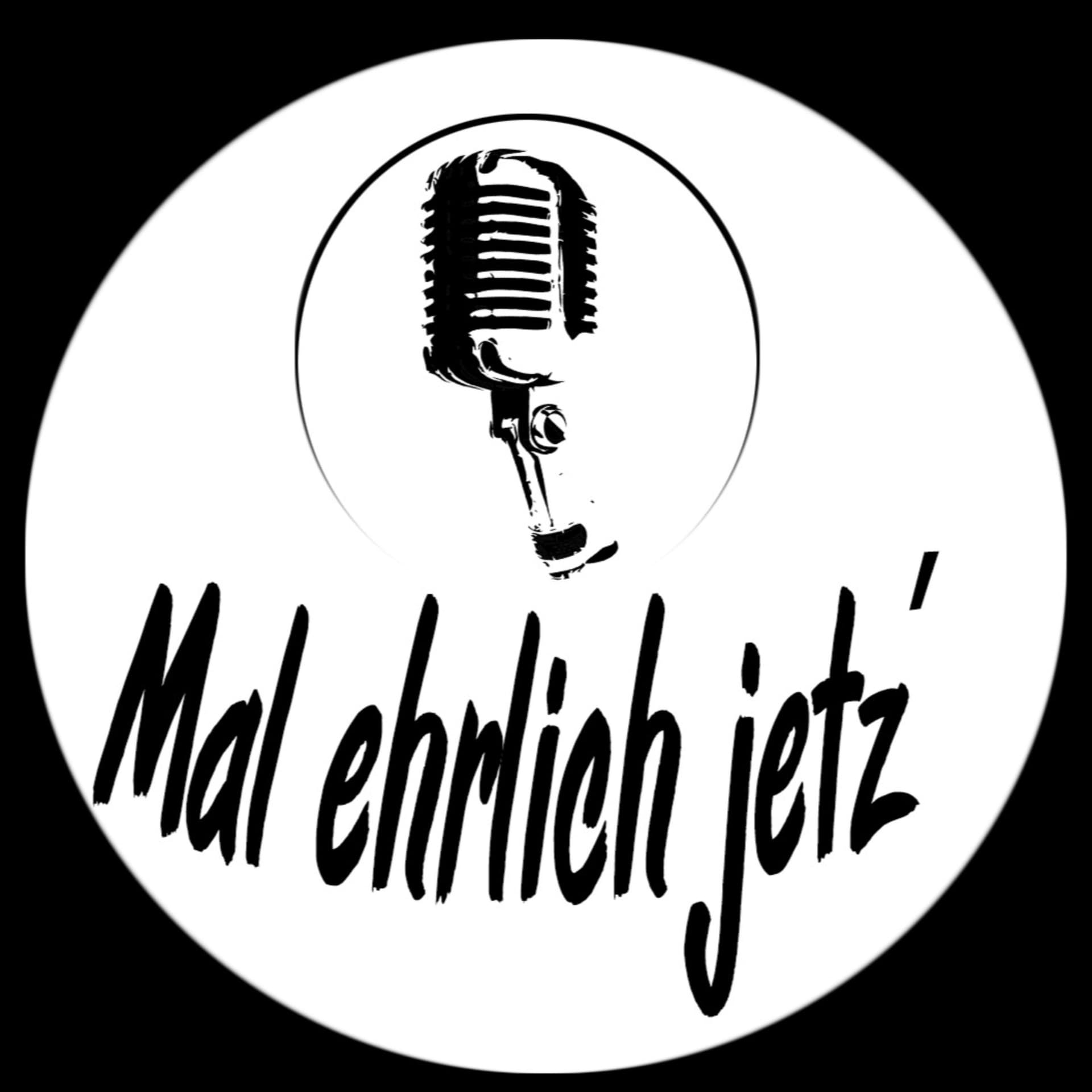 Mal ehrlich jetz´ - Podcasts