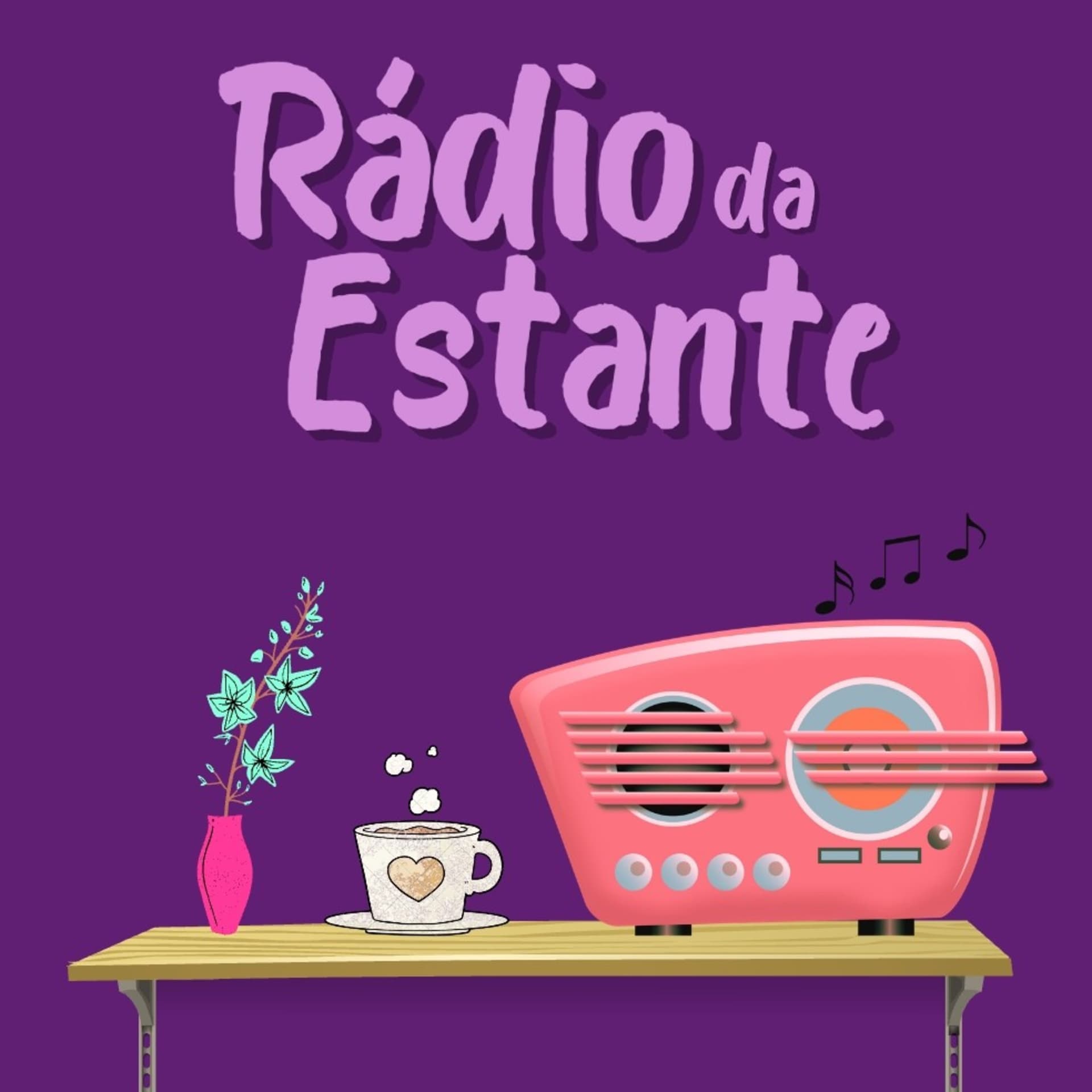 Rádio da Estante - Podcasts