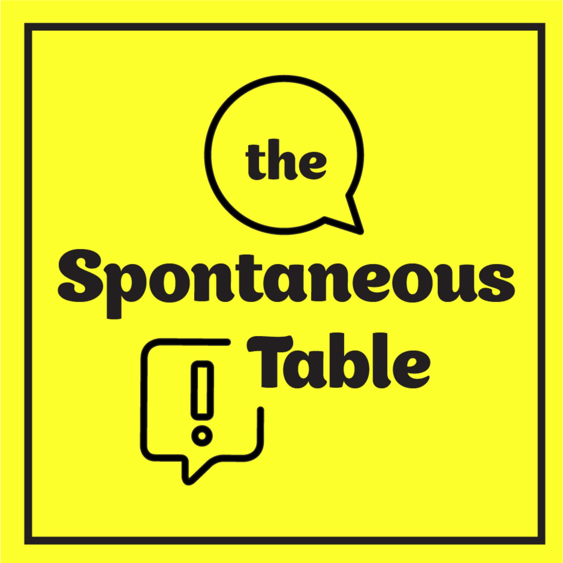 The Spontaneous Table - Podcasts
