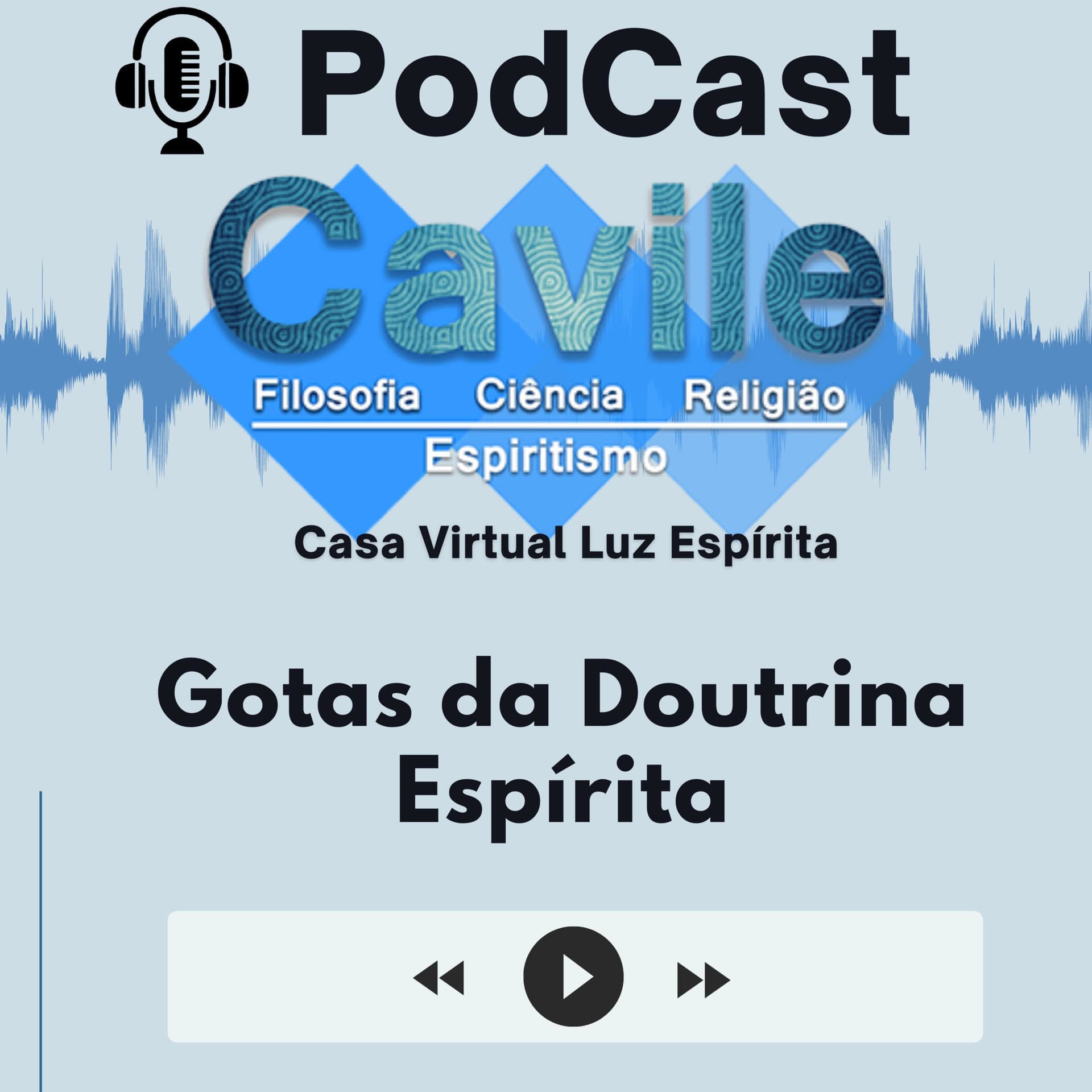 CAVILE - Gotas da Doutrina Espírita - Podcasts
