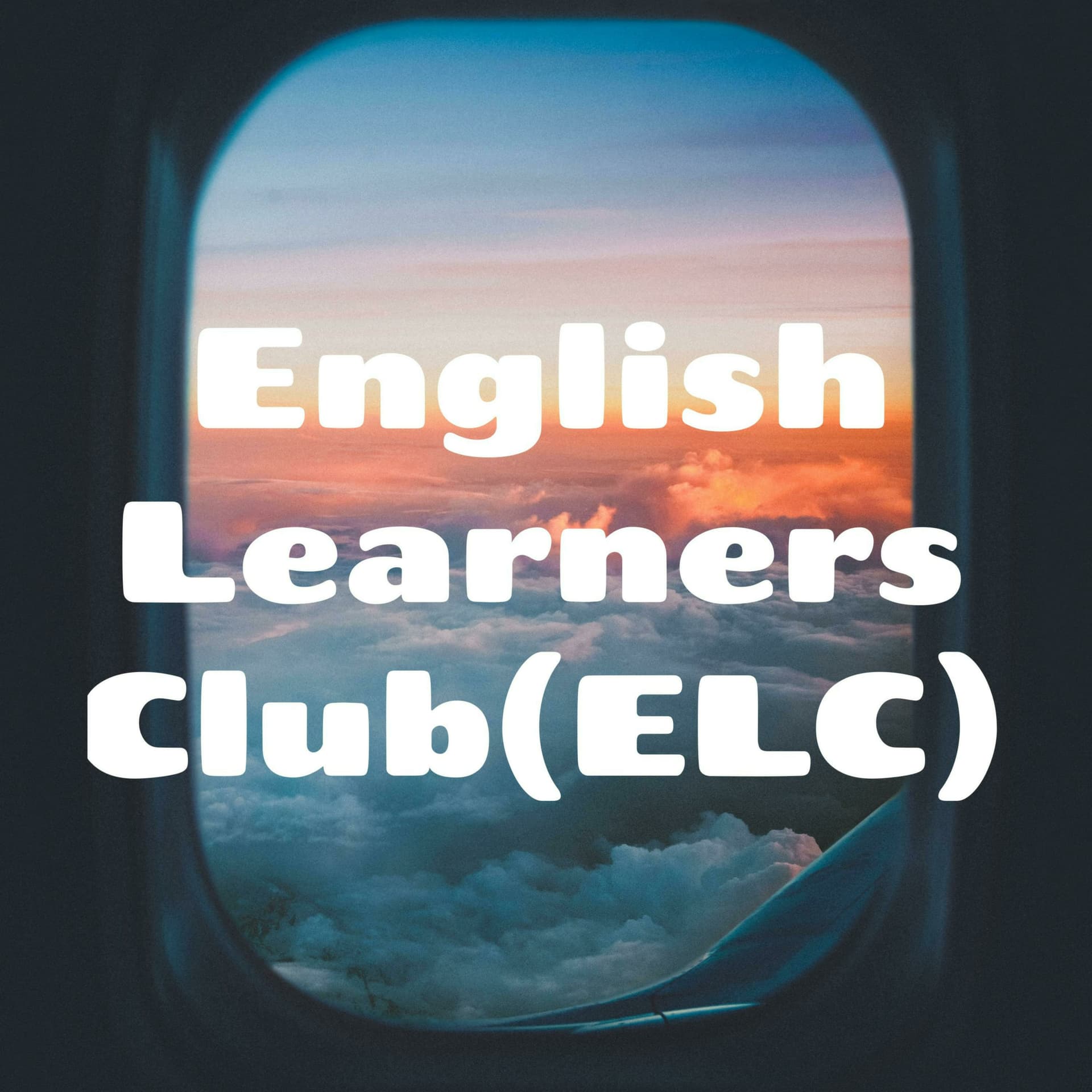 English Learners Club(ELC) - Podcasts