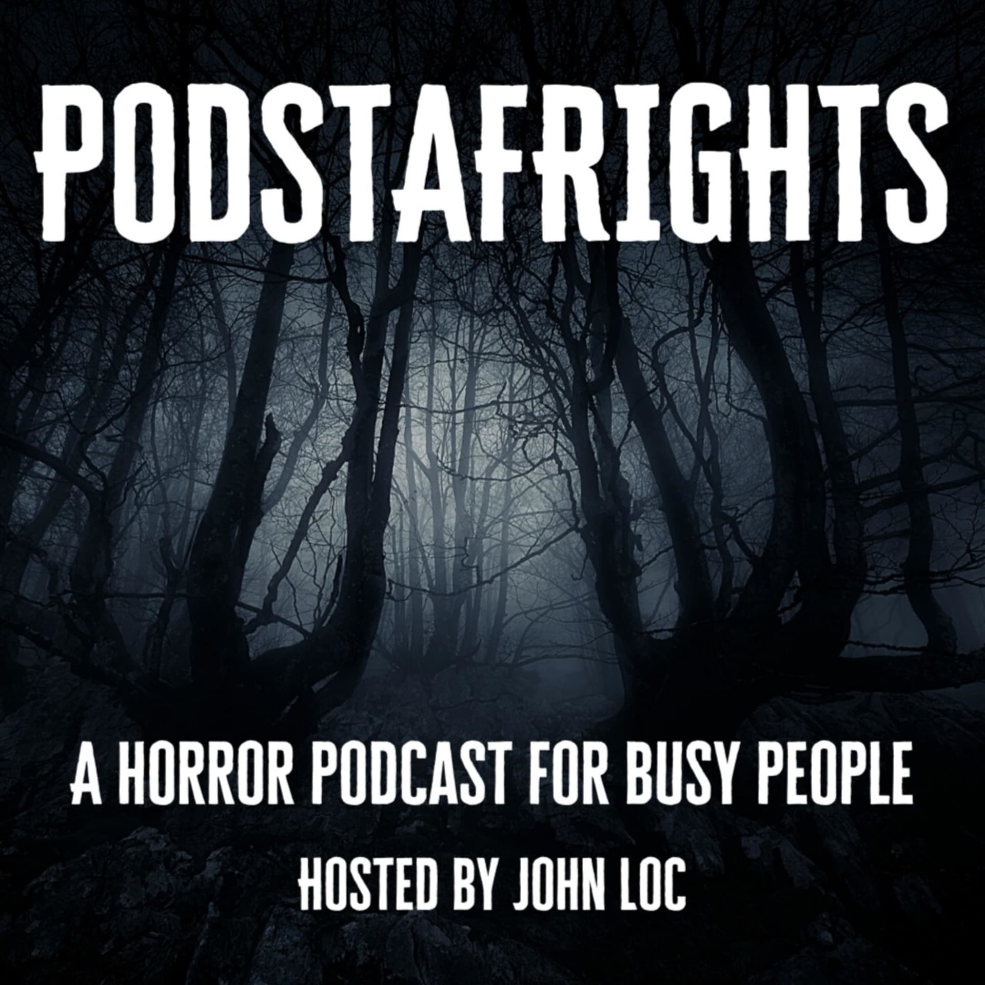 Podstafrights: A Horror Podcast for Busy People - Podcasts