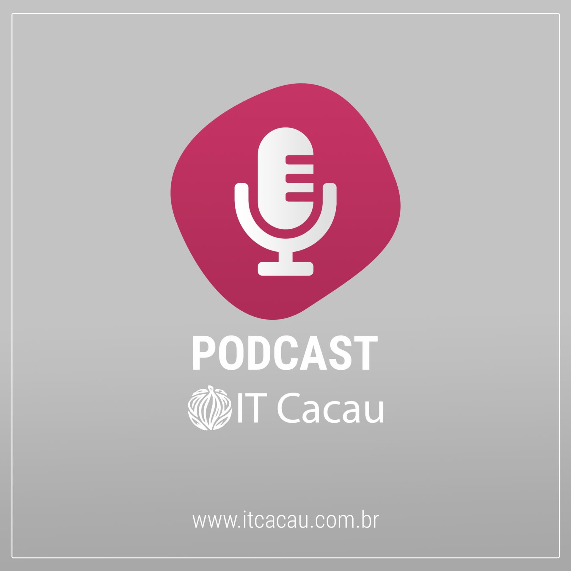 Podcast IT Cacau - Podcasts
