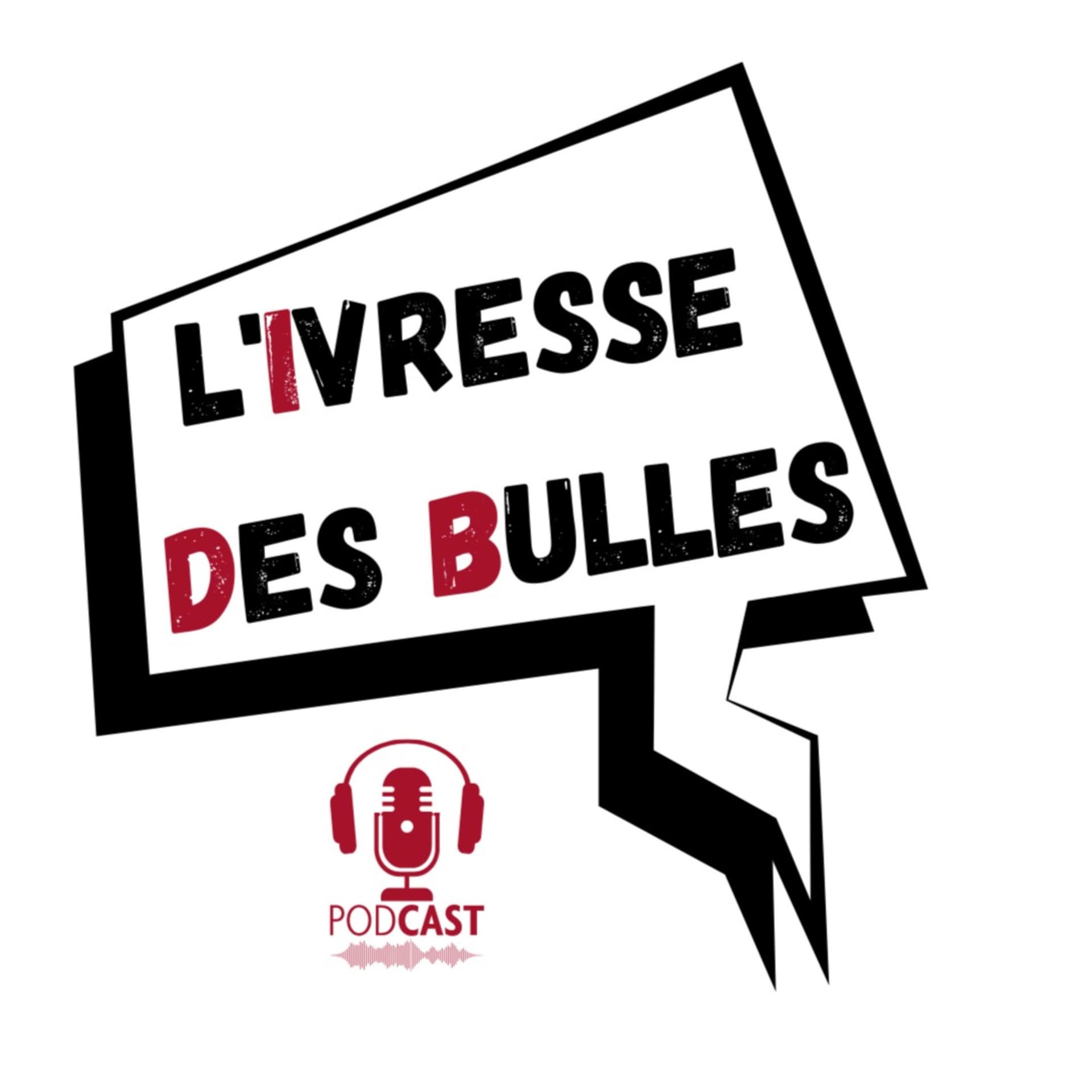 L'Ivresse Des Bulles - Podcasts