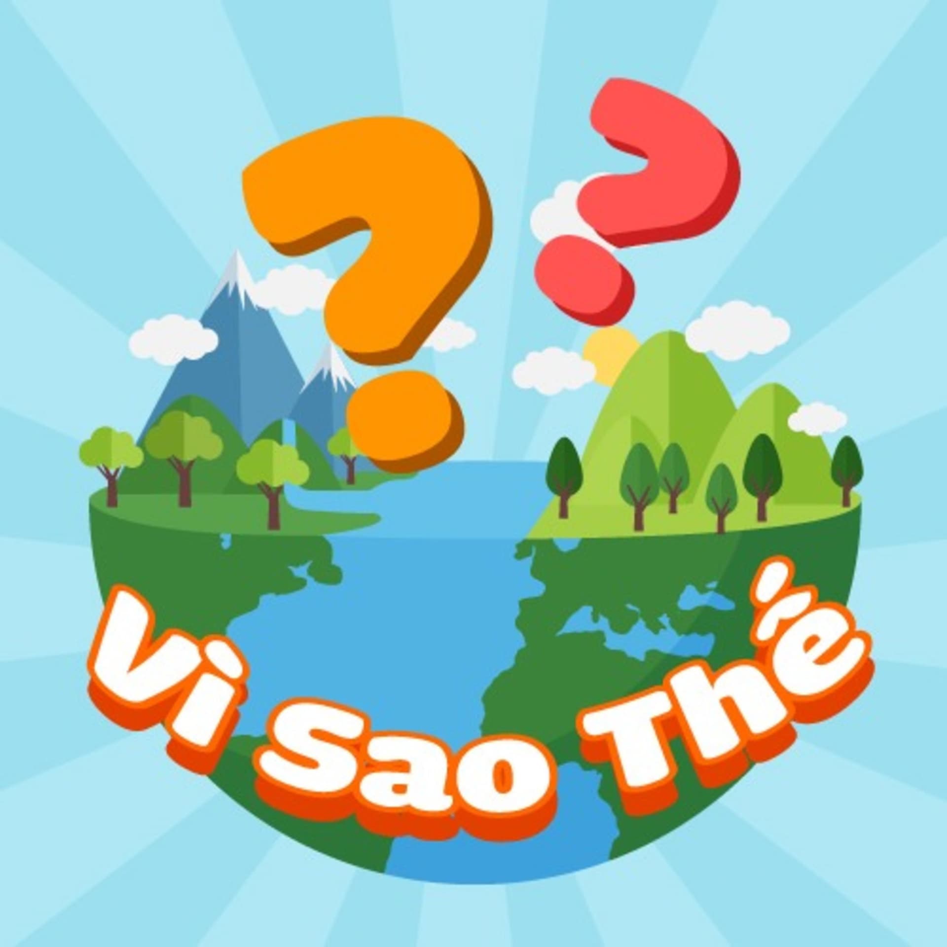 Vì Sao Thế - Kiến Thức Thú Vị - Podcasts