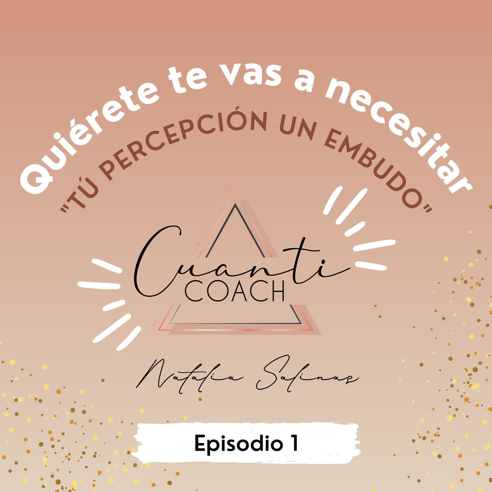 Podcast Episodio 1 QTVN: "TÚ PERCEPCIÓN UN EMBUDO" - Podcasts