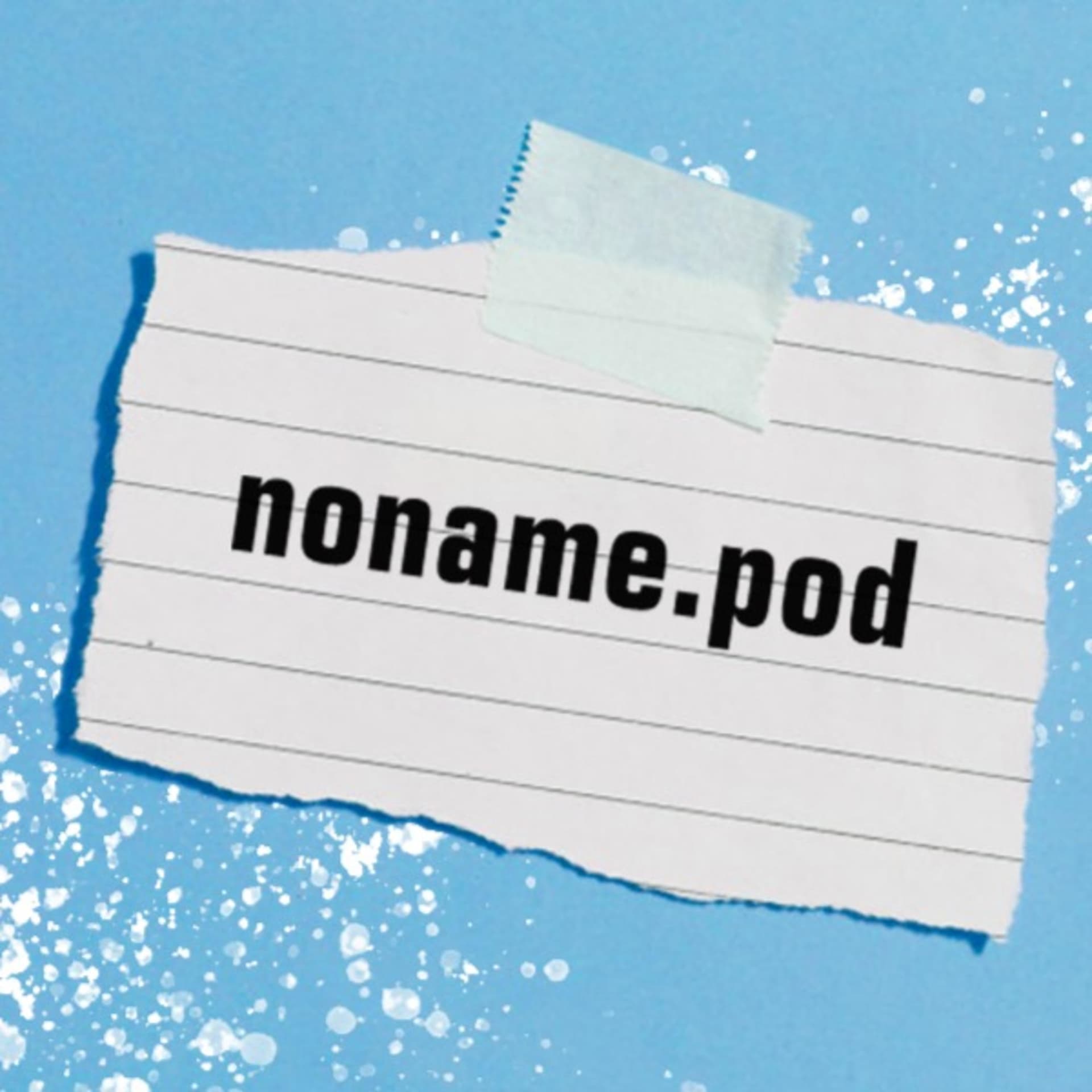 NONAME.POD - Podcasts