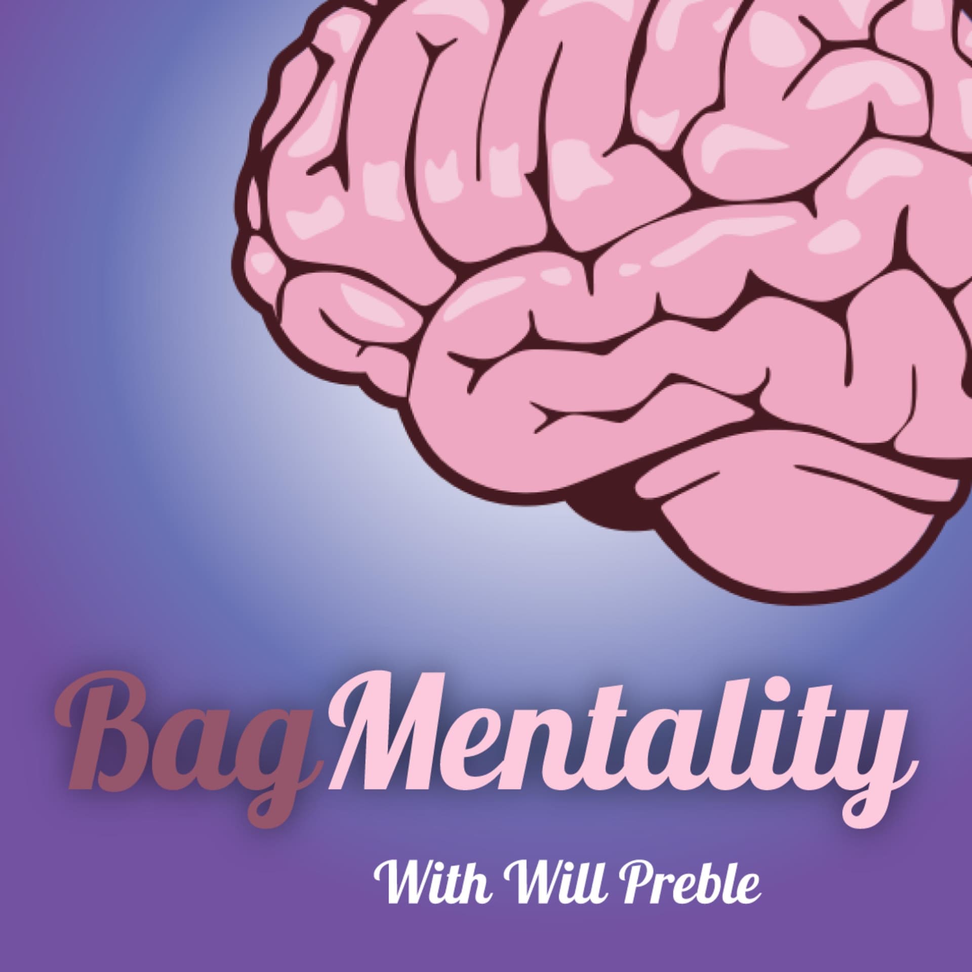 Bag Mentality - Podcasts