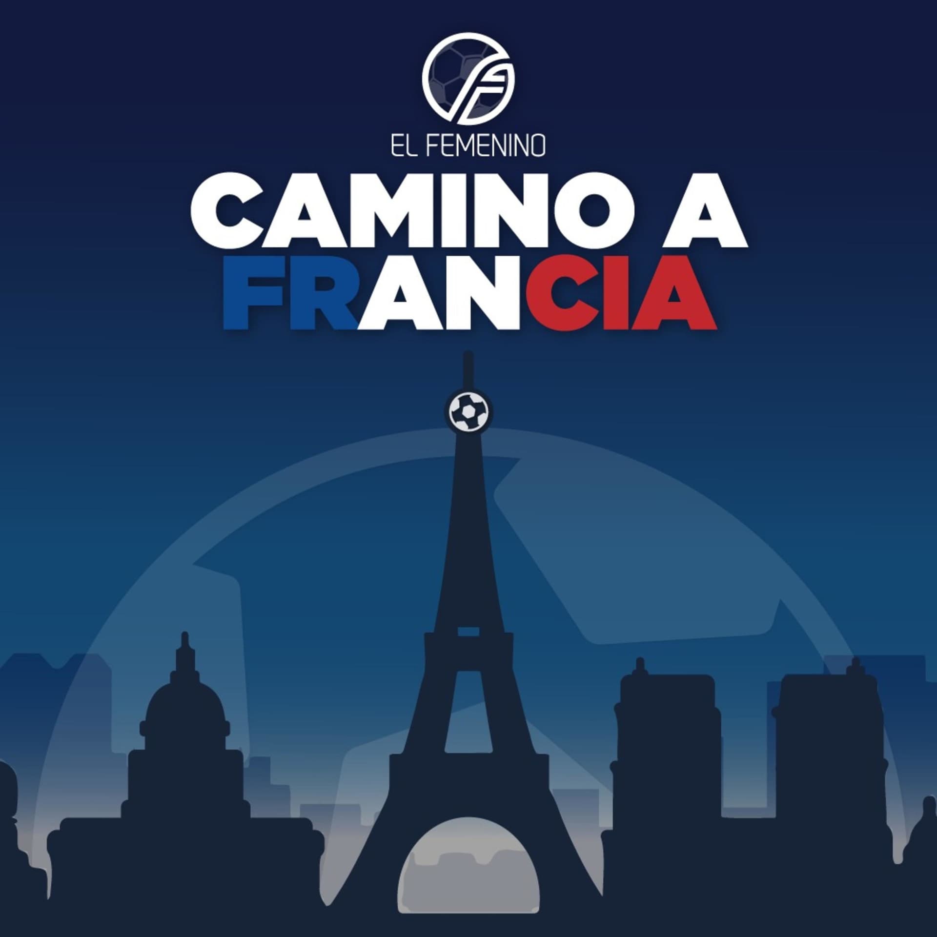 El Femenino: Camino a Francia - Podcasts