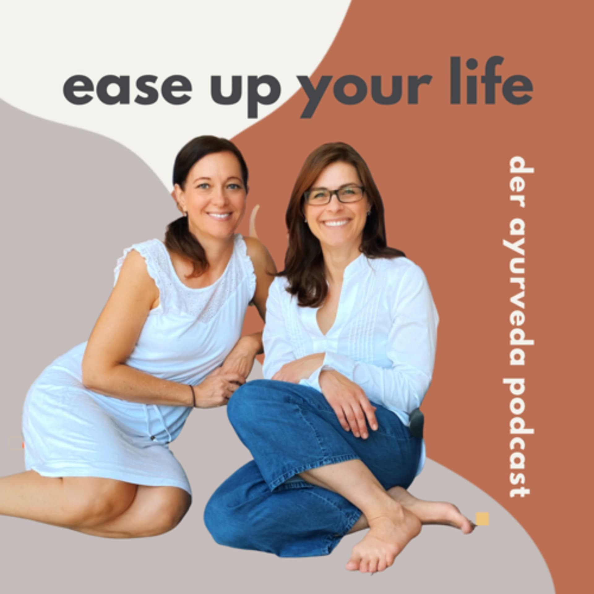„Ease up your Life“ Der Ayurveda-Podcast für Leichtigkeit und Freude im Alltag - Podcasts