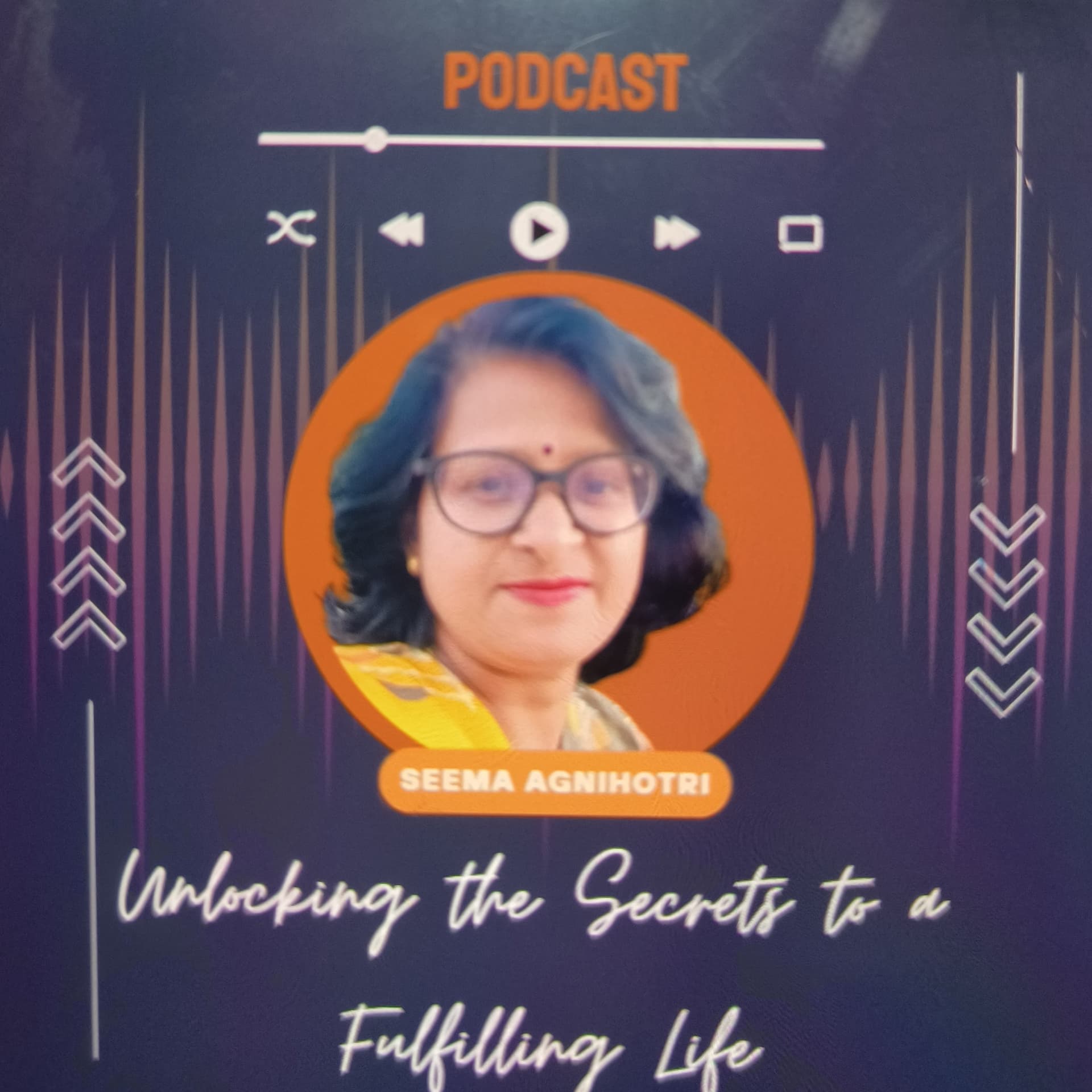 Seema Agnihotri - Podcasts