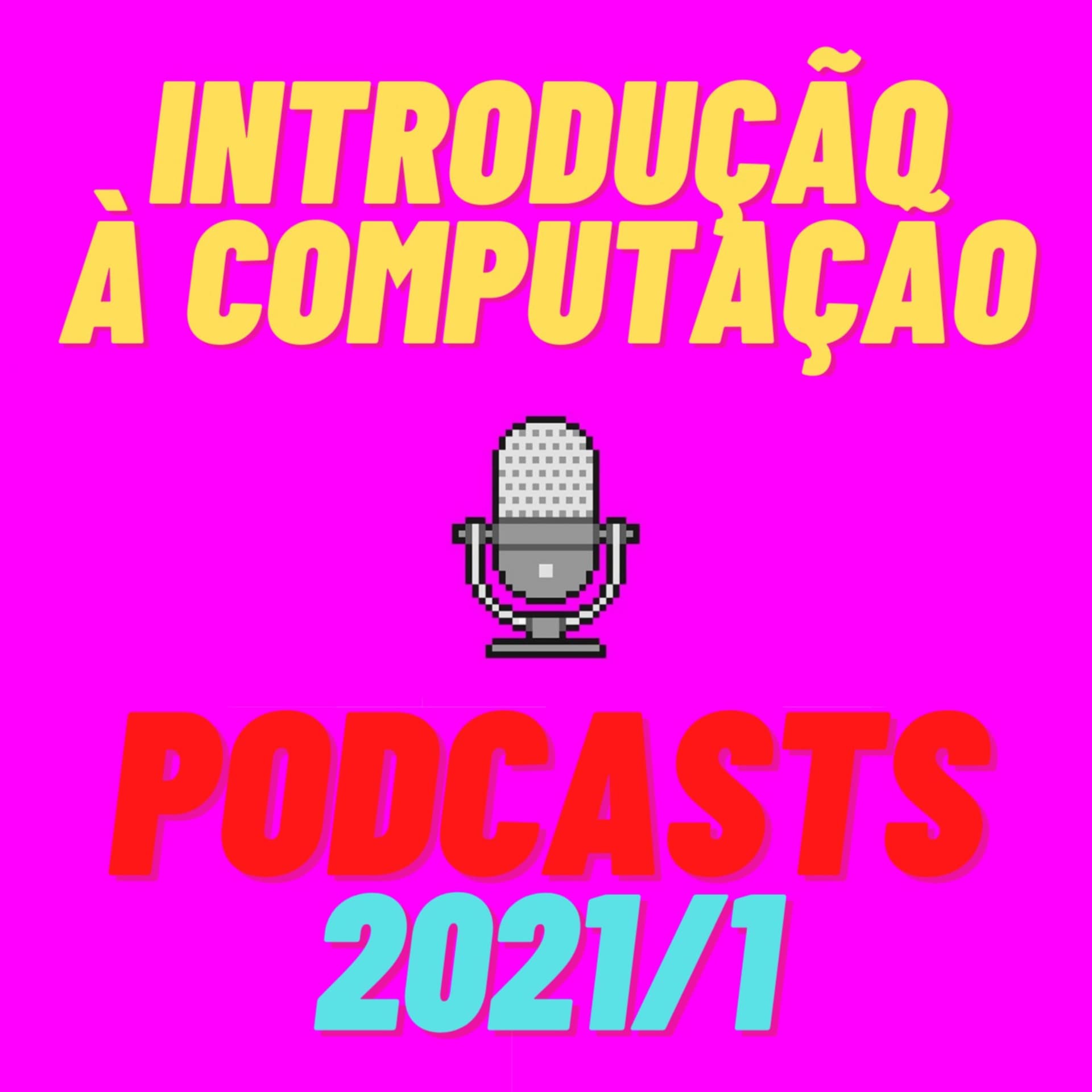 Podcasts de Introdução à Computação - UFPel - Podcasts