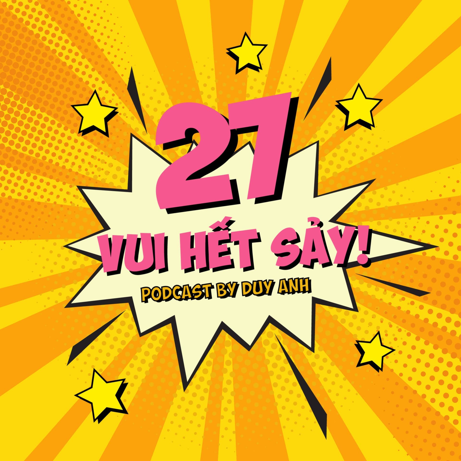 27 Vui hết sảy! - Podcasts