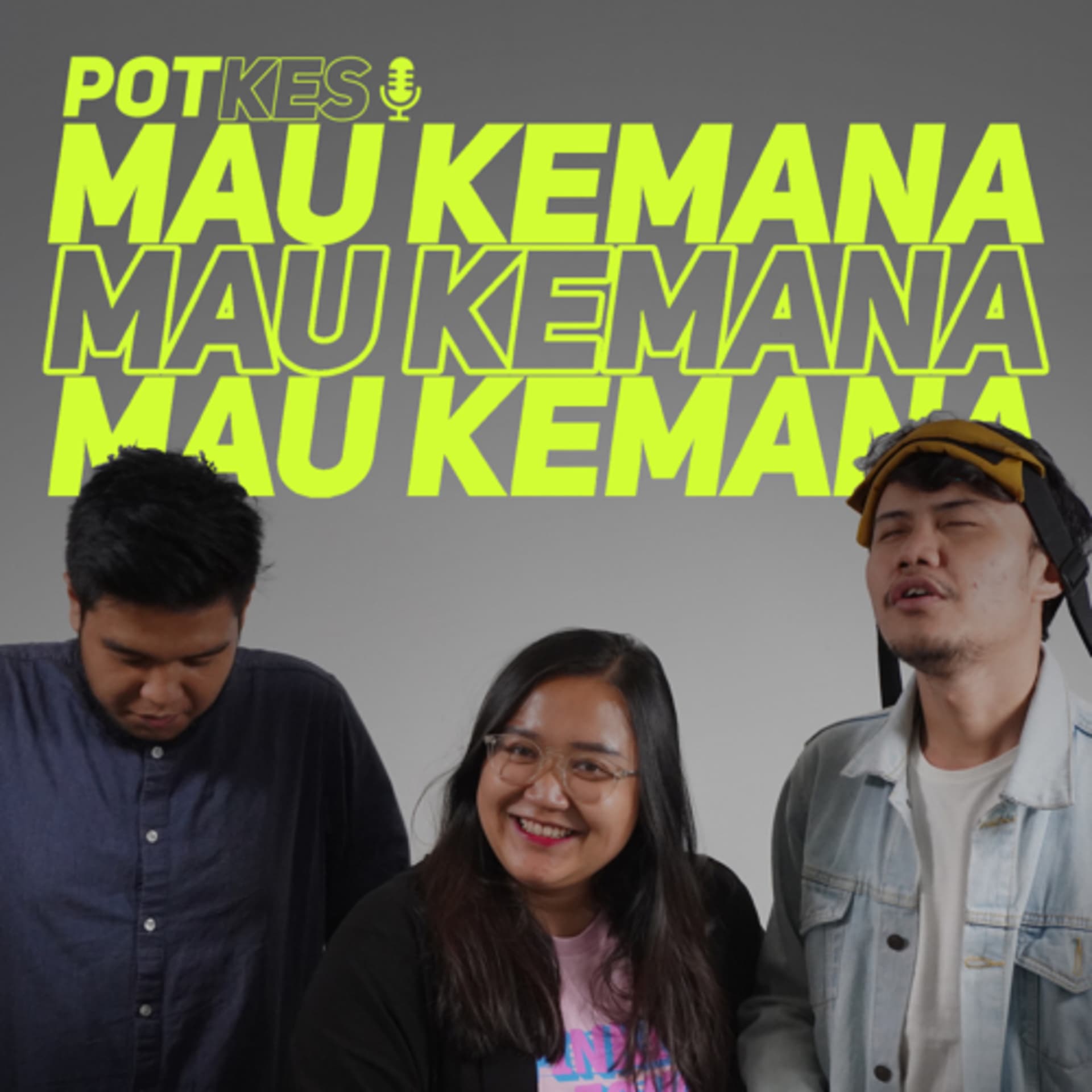 Mau Kemana? - Podcasts