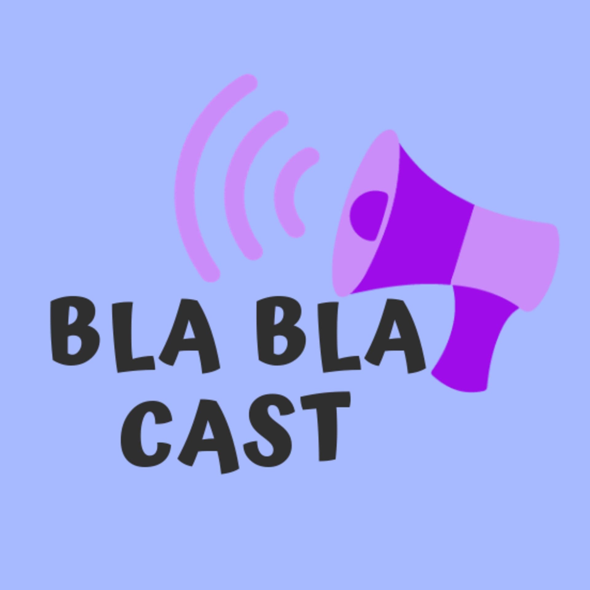 BlaBla Cast - Podcasts