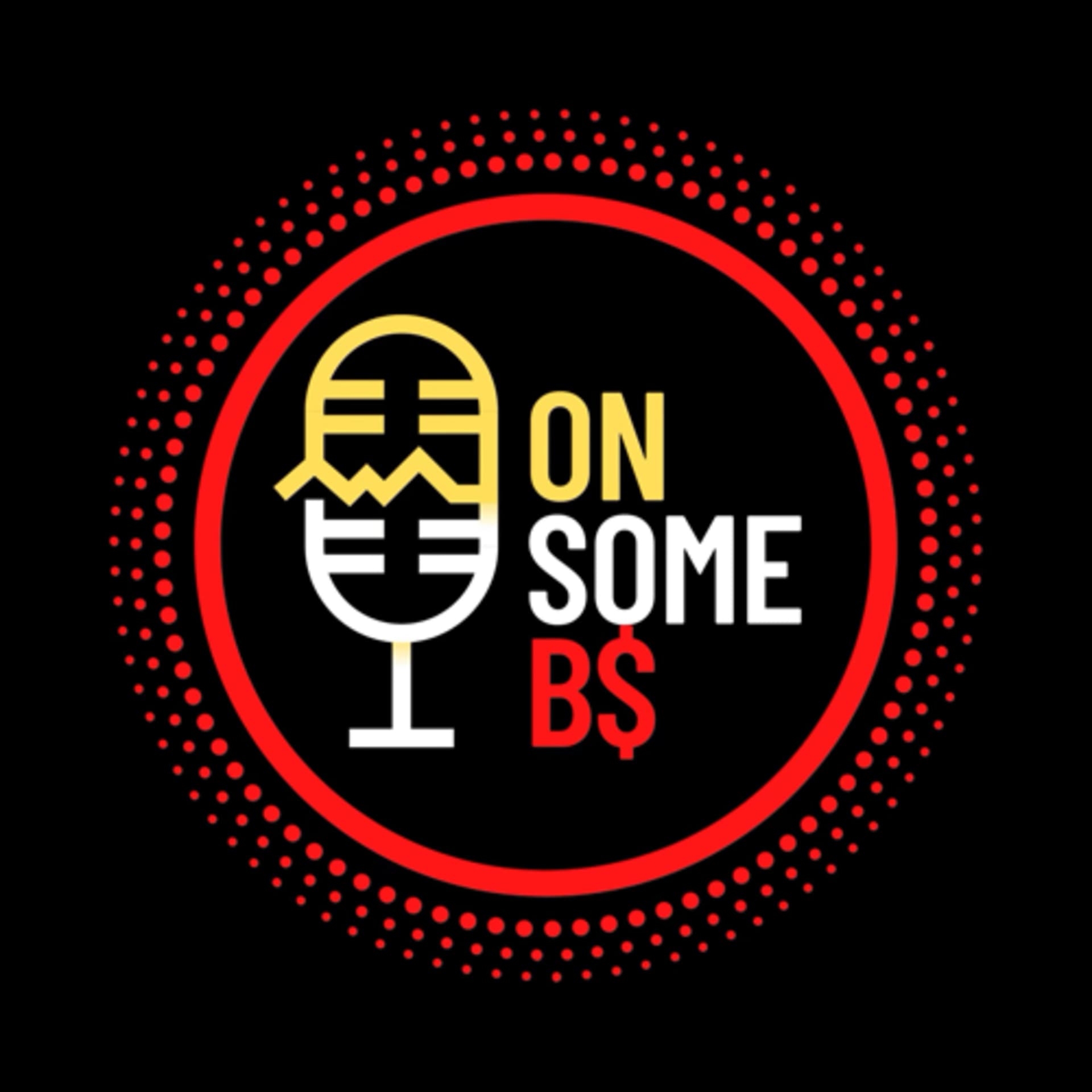 On Some BS - Podcasts