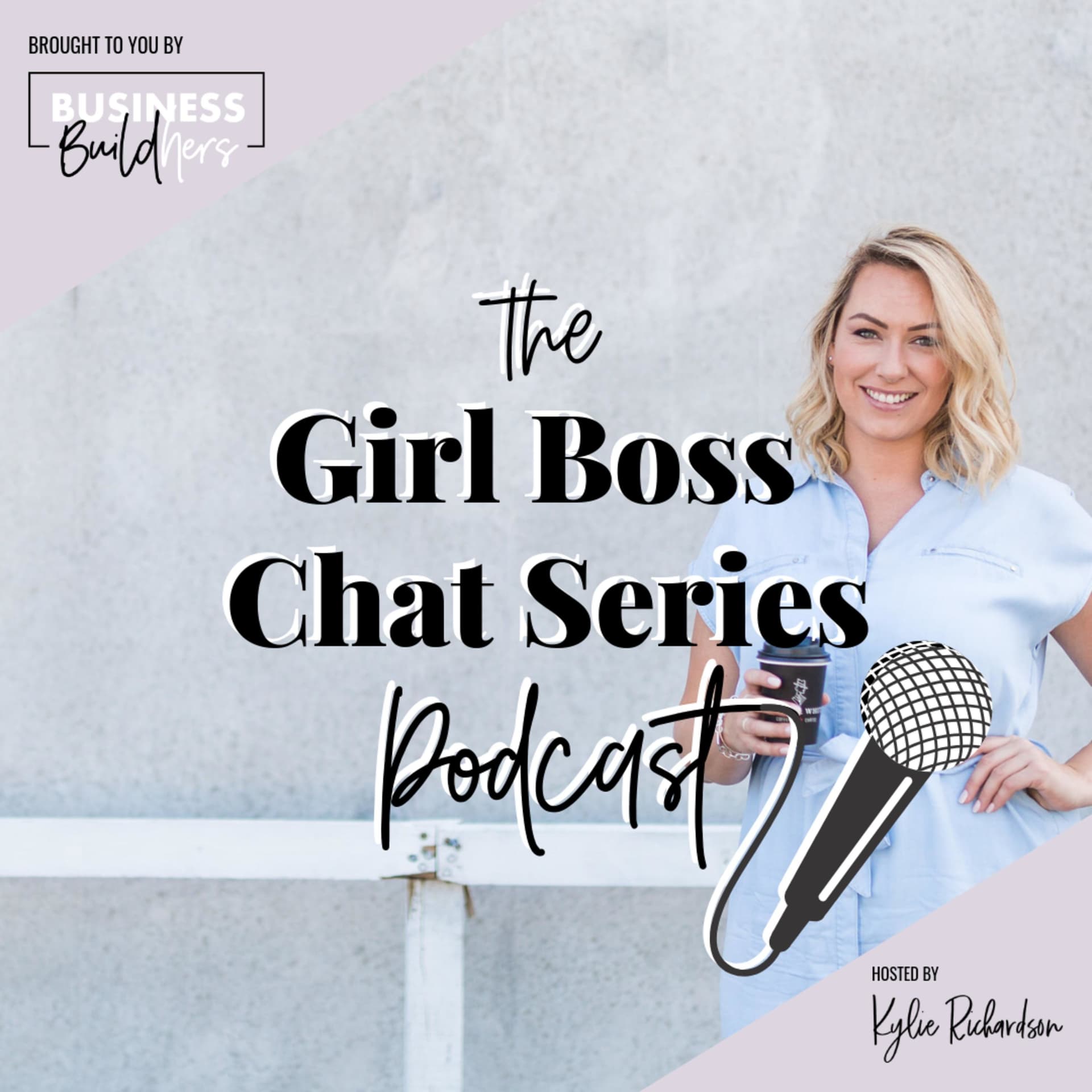 The Girl Boss Chat Series - Podcasts