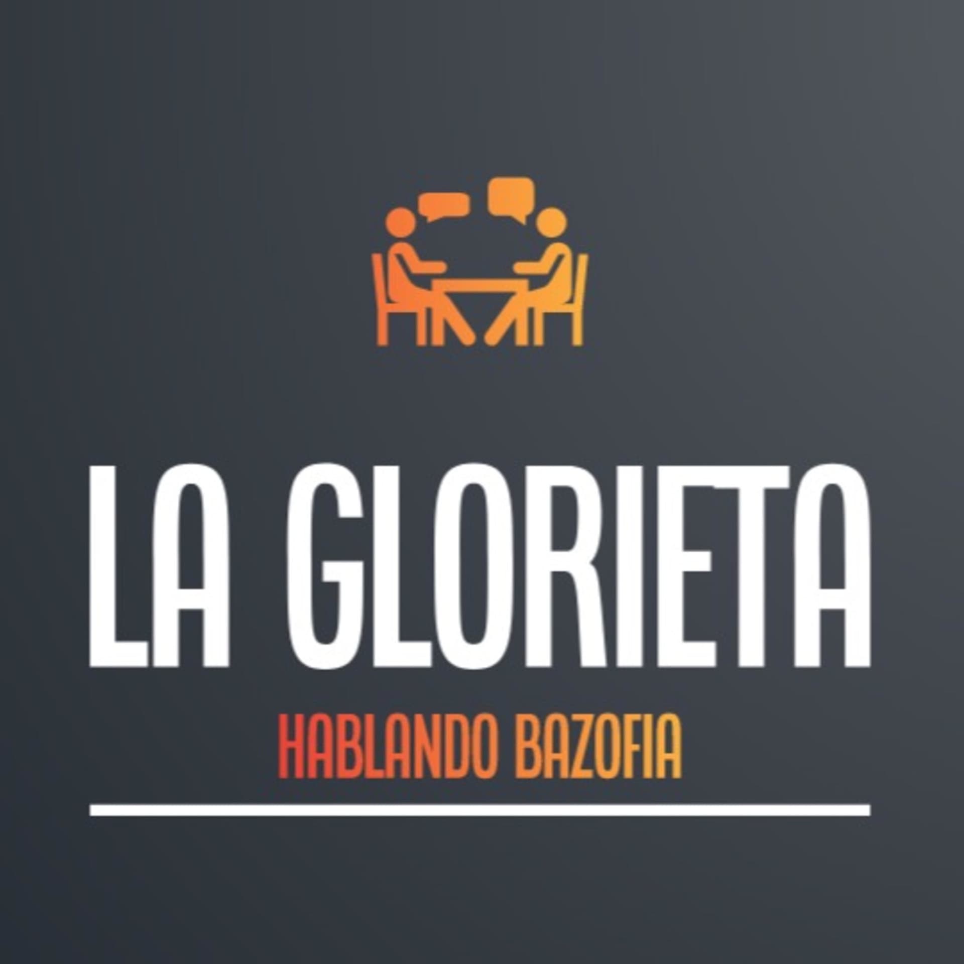 La Glorieta - Podcasts