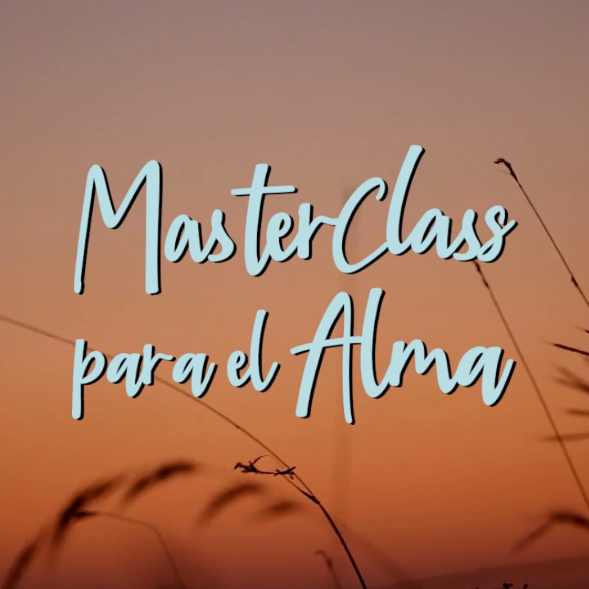 MasterClass para el Alma - Podcasts