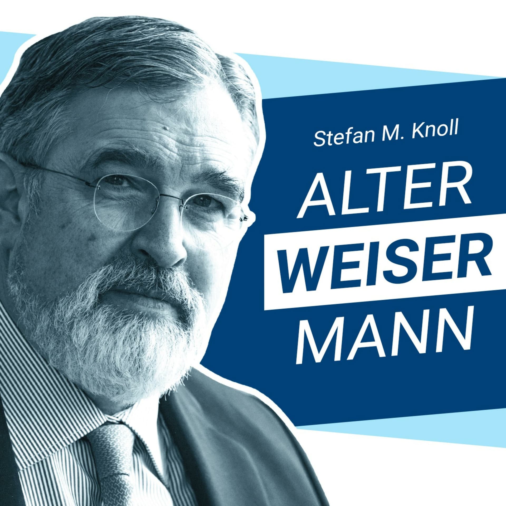 Alter weiser Mann by Stefan M. Knoll - Podcasts