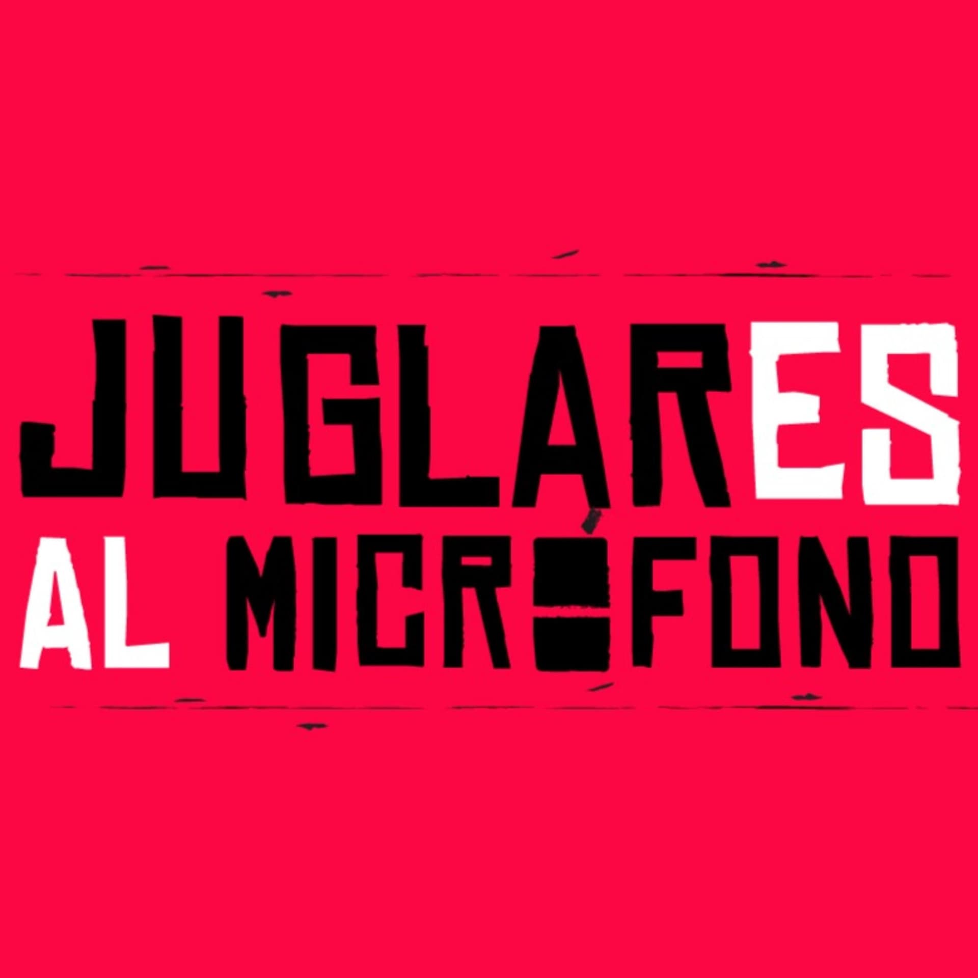Juglares al Micrófono - Podcasts