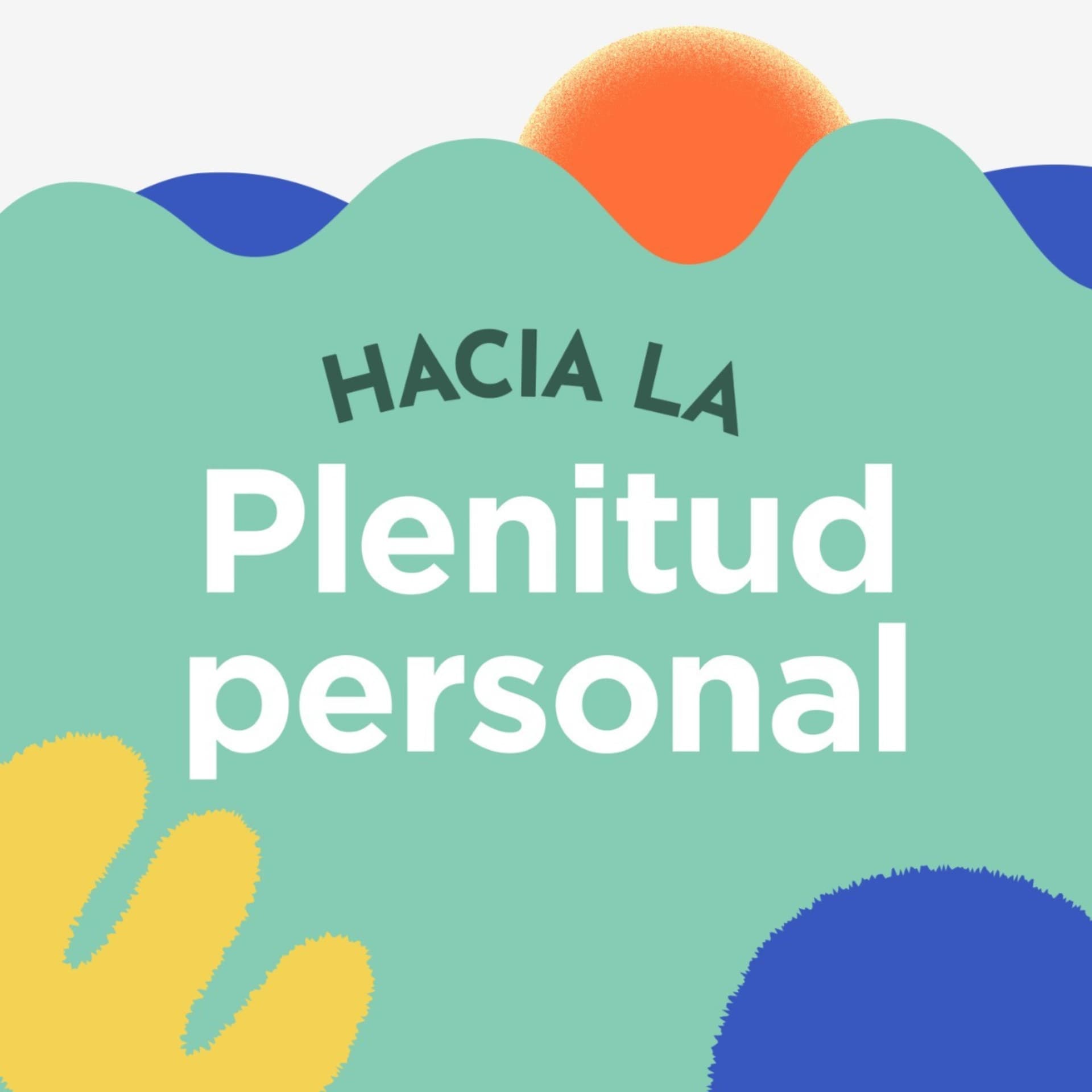 Hacia la Plenitud Personal by FUCLAE - Podcasts
