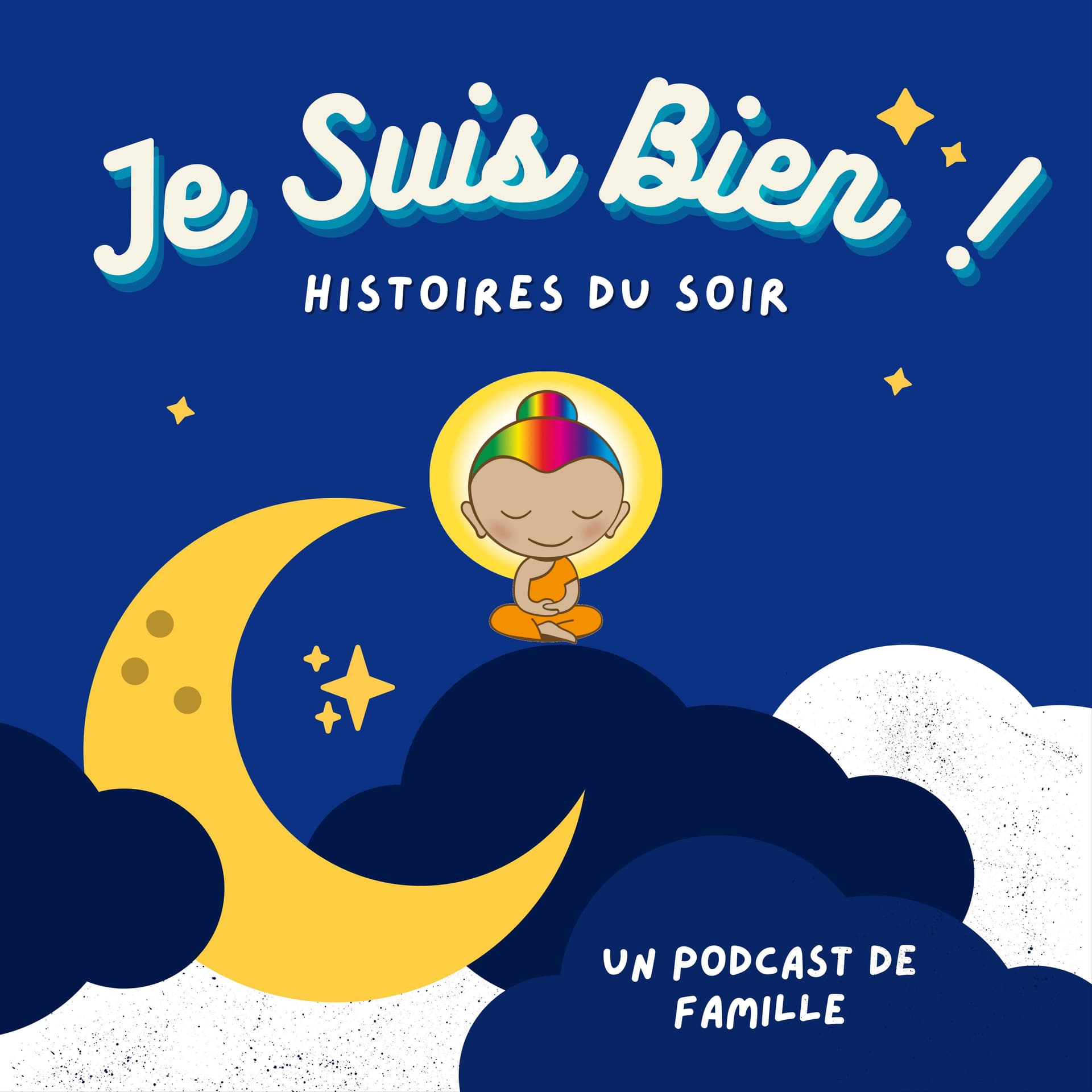 JE SUIS BIEN ! Histoires Du Soir - Podcasts