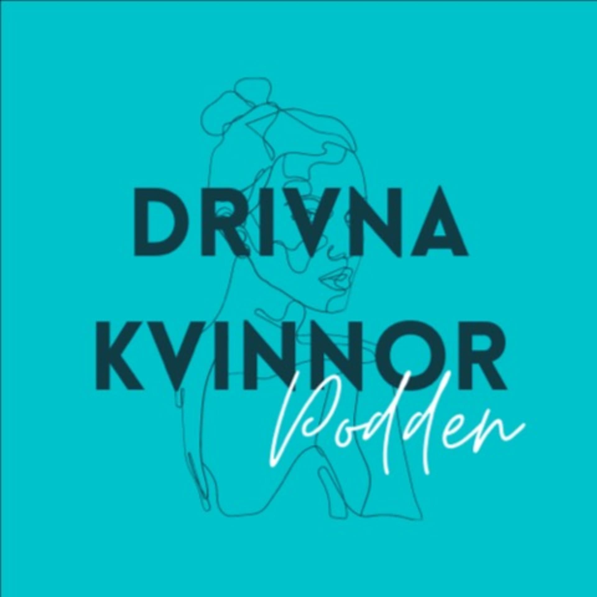 Drivna Kvinnor Podden - Podcasts