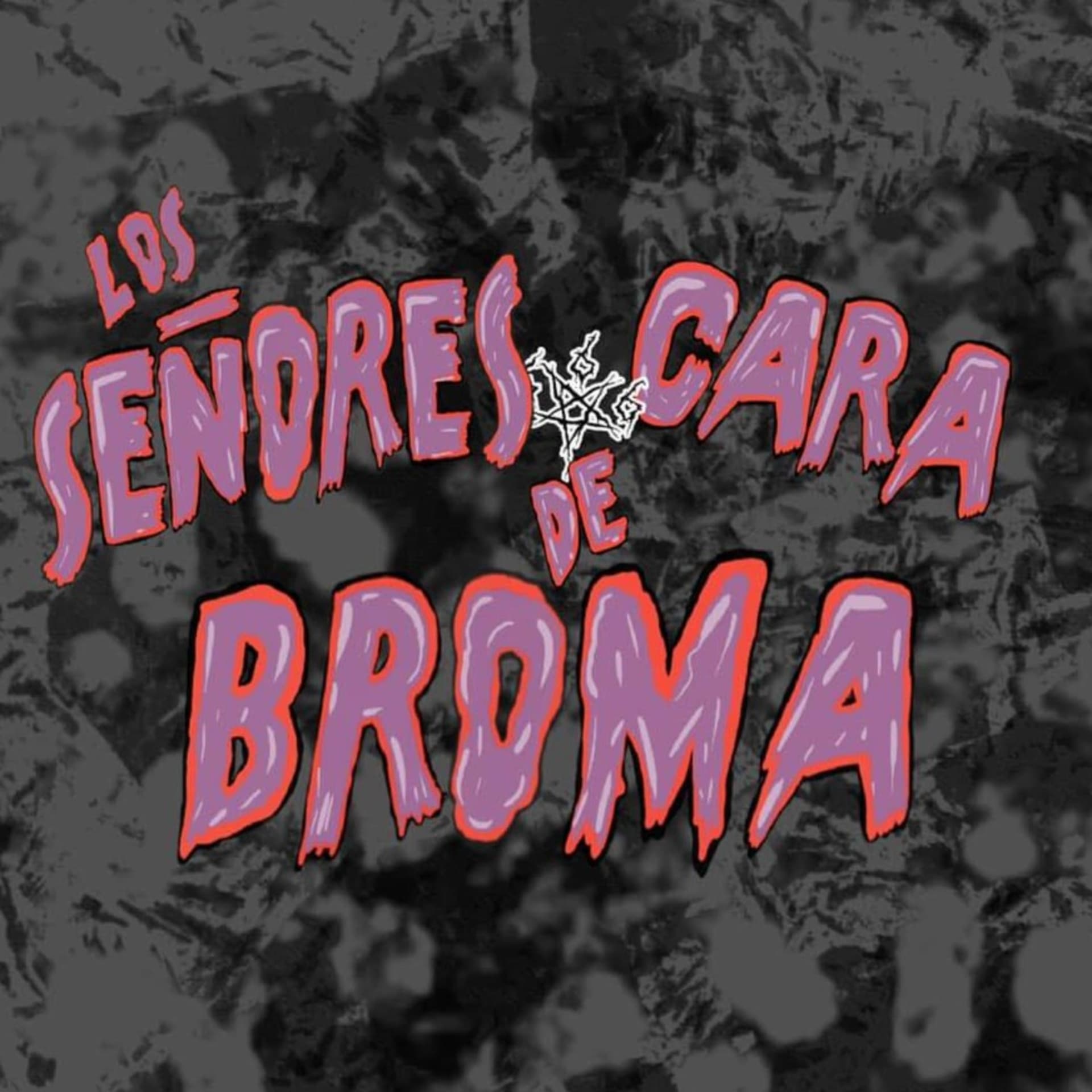 Los Señores Cara de Broma