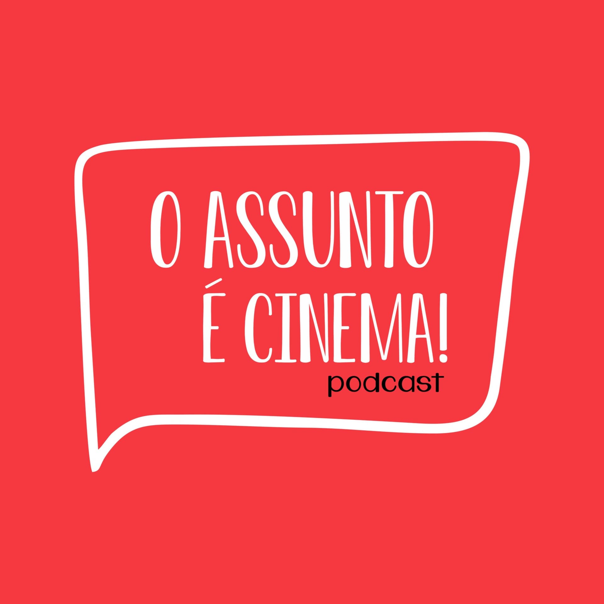 O assunto é cinema! - Podcasts